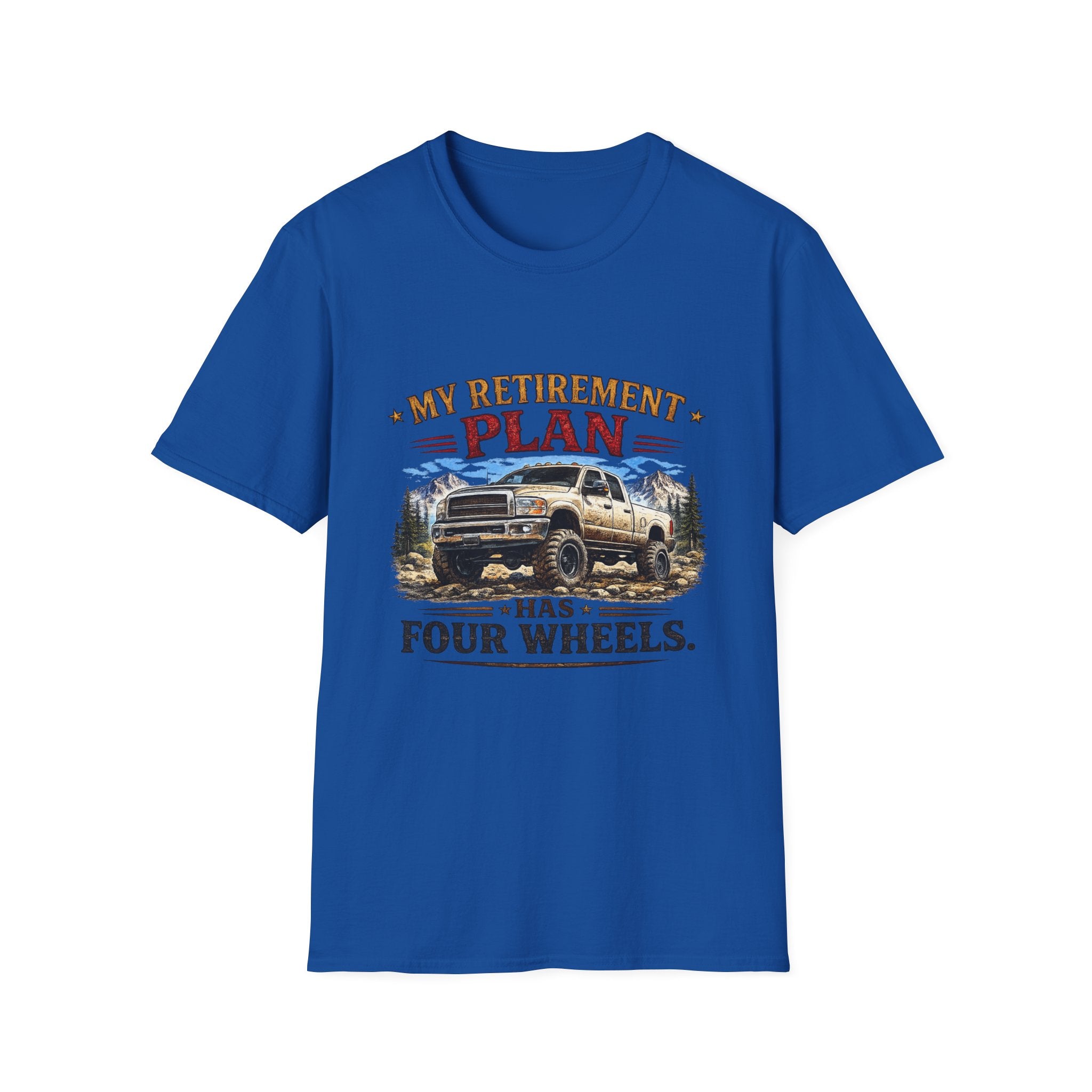 My Retirement Plan Has Four Wheels Softstyle T-Shirt