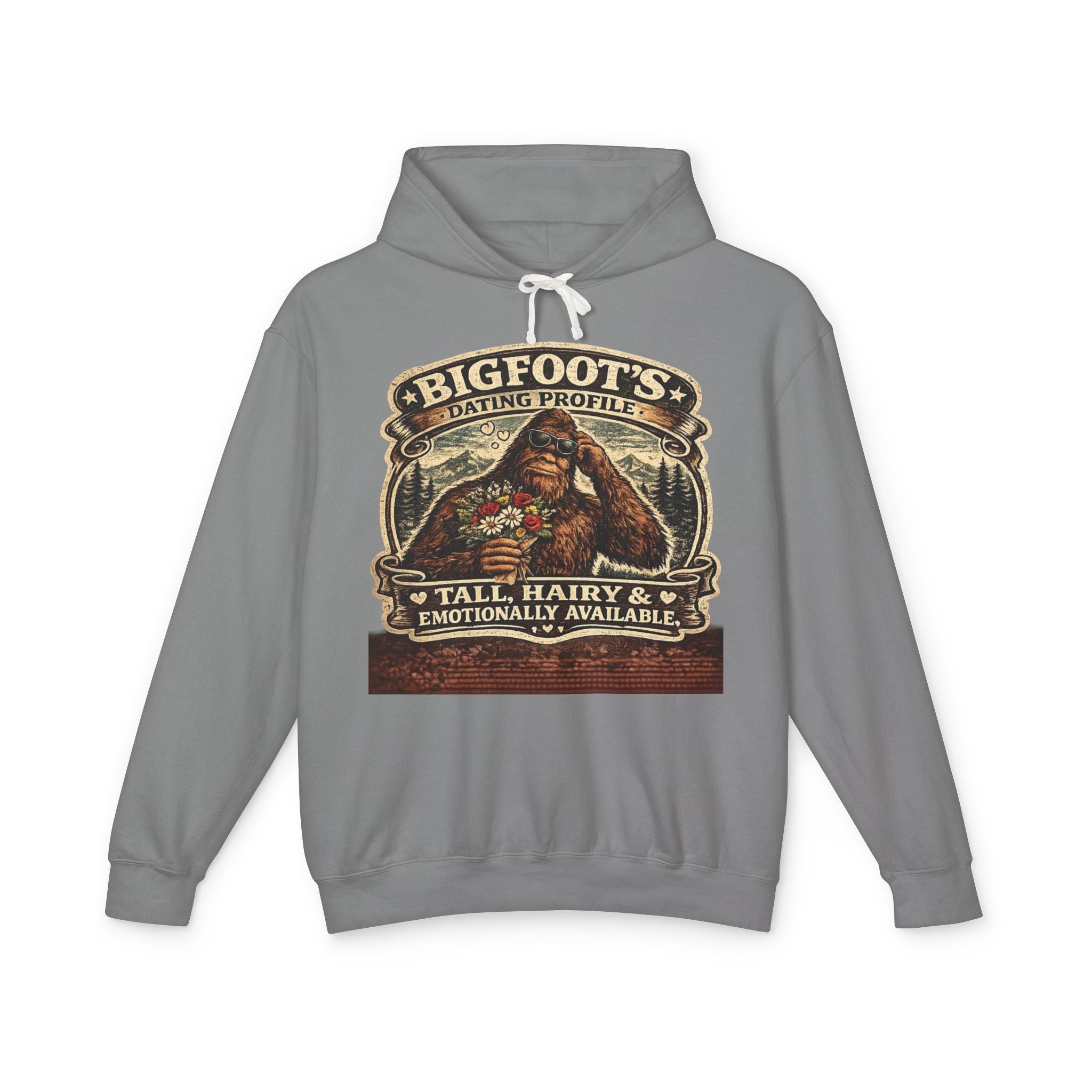 Bigfoot's Dating Profile Tall Hairy & Emotionally Available Hooded Sweatshirt