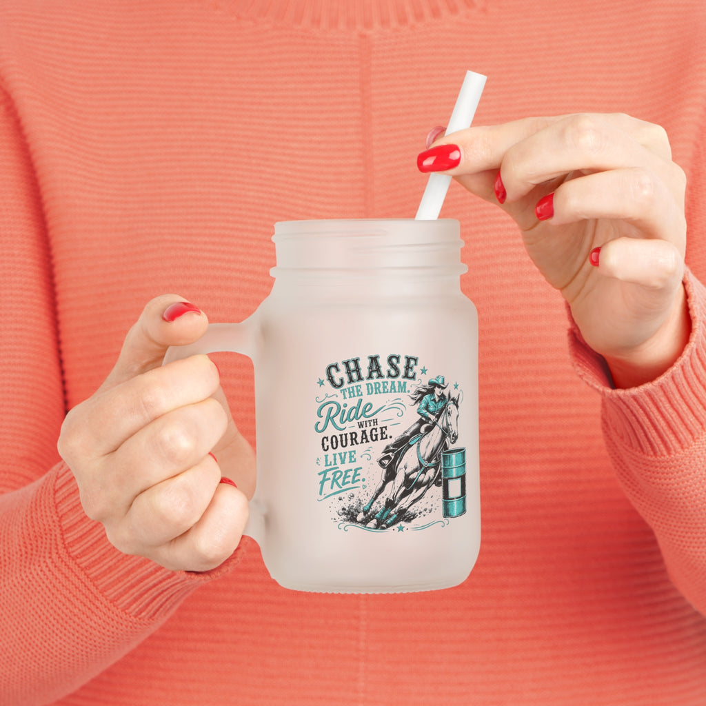Chase the Dream Ride With Courage - Mason Jar