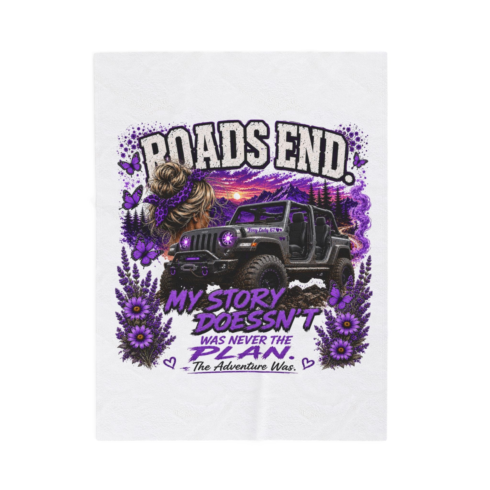 "Roads End" Jeep Adventure Throw (My Story Doesn’t Was Never the Plan) — Velveteen Plush Blanket