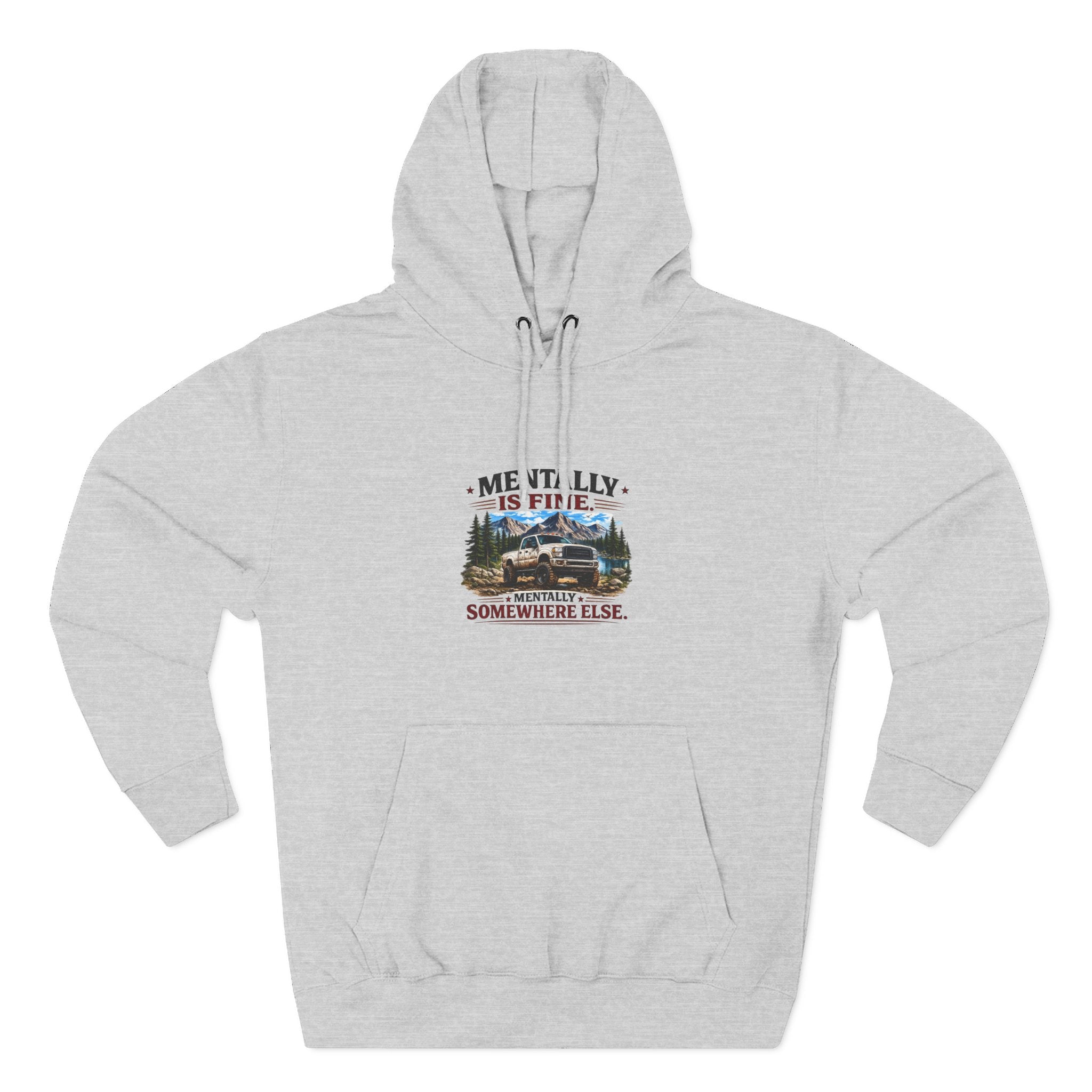 Mentally Is Fine Truck Three-Panel Fleece Hoodie