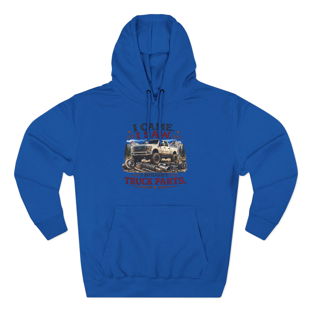 I Saw, I Came, I Bought Truck Parts Three-Panel Fleece Hoodie