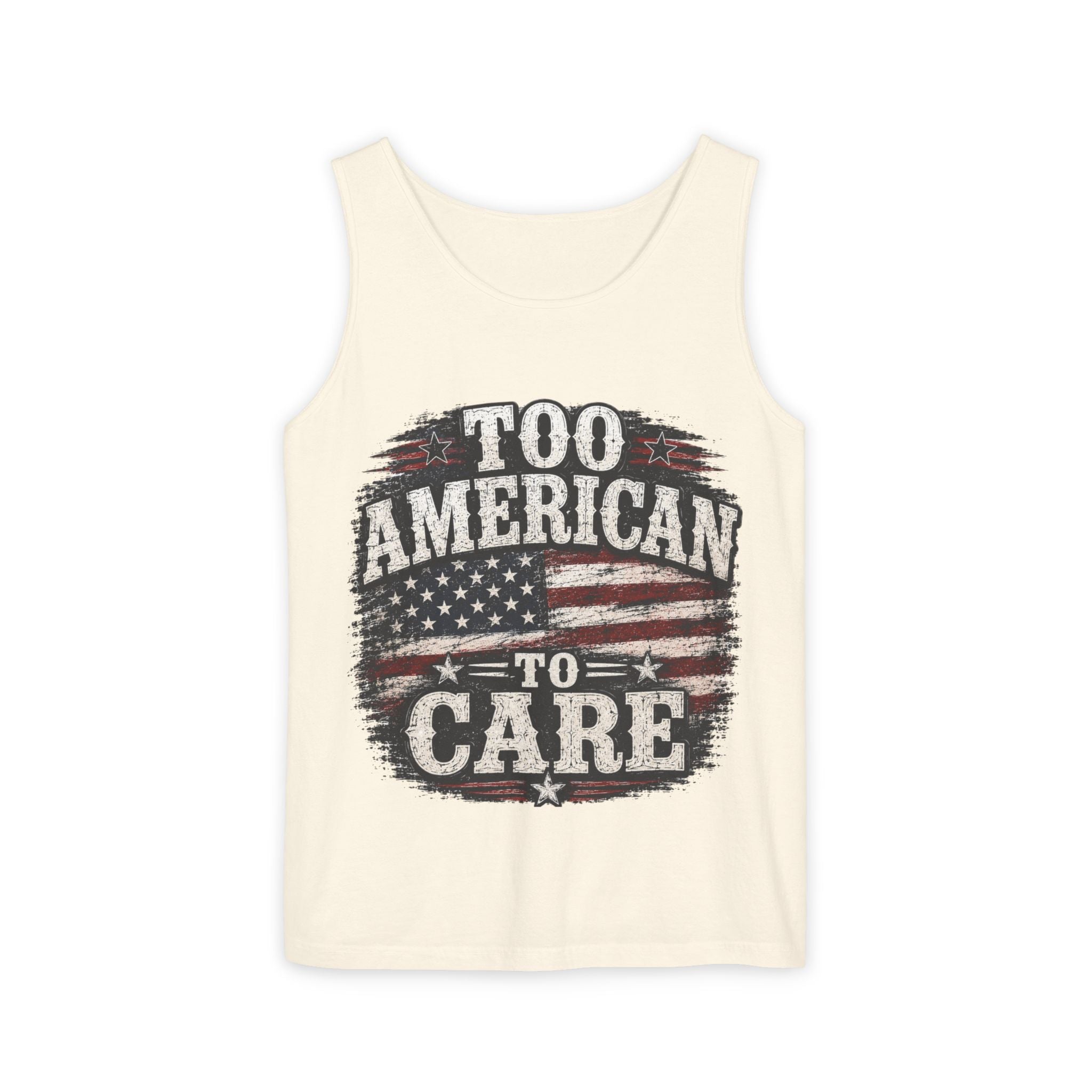 Too American To Care Tank Top — Vintage Flag Patriotic Sleeveless Shirt