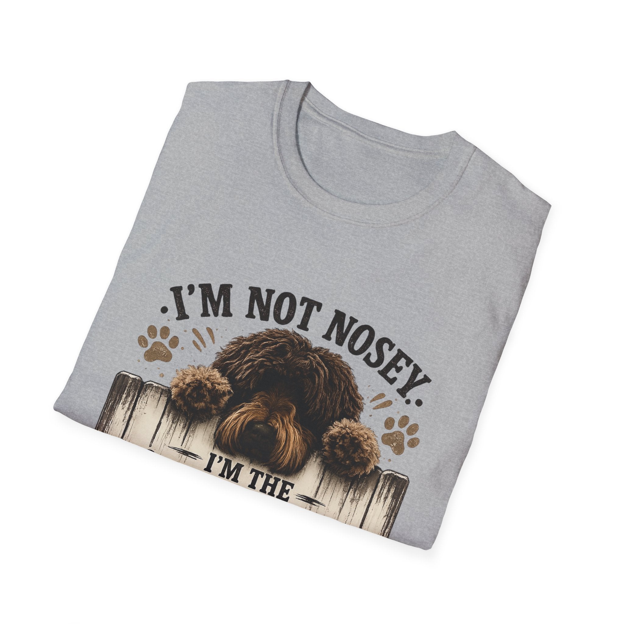 'I'm Not Nosey I'm the Neighborhood Security System' - Unisex Softstyle T-Shirt