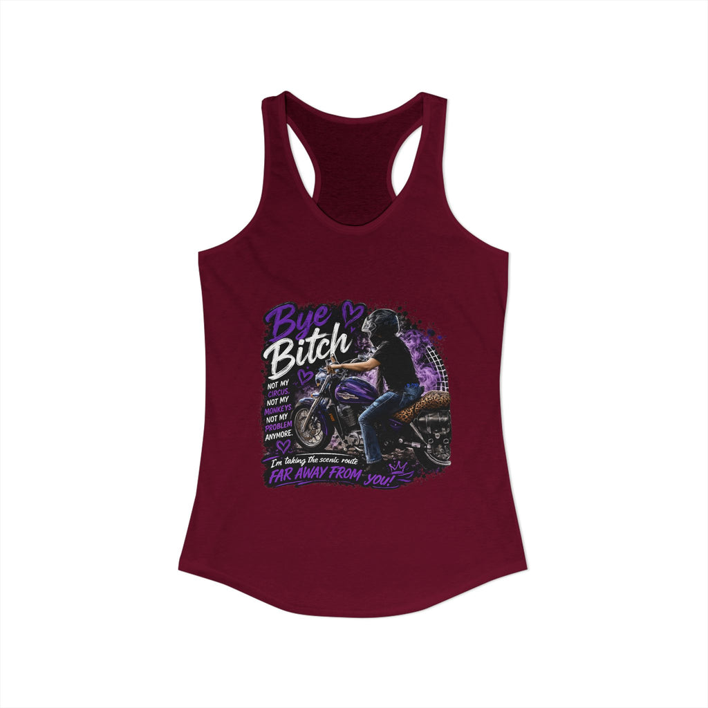 Bye Bitch Motorcycle Women's Ideal Racerback Tank