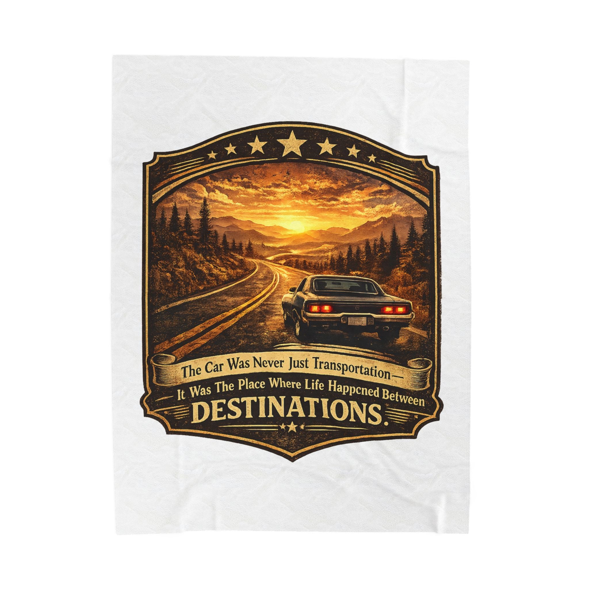 "The Car Was Never Just Transportation... It Was The Place Where Life Happened Between Destinations" — Road Trip Velveteen Plush Blanket