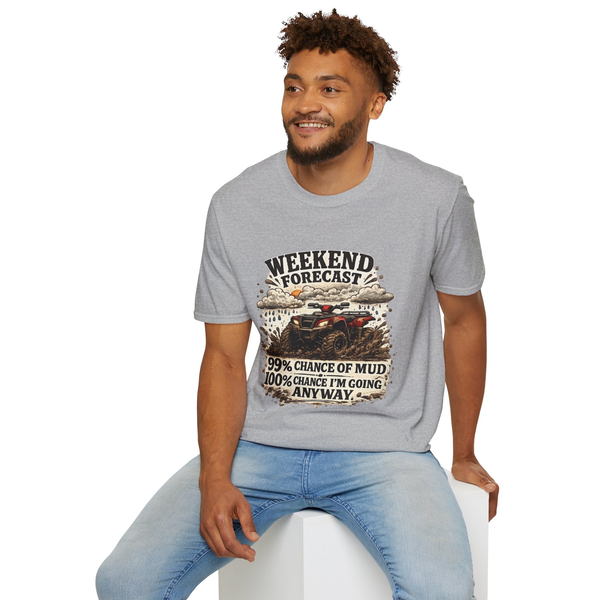 "Weekend Forecast: 99% Chance of Mud" ATV Off-Road Dirt Riding Tee — T-Shirt