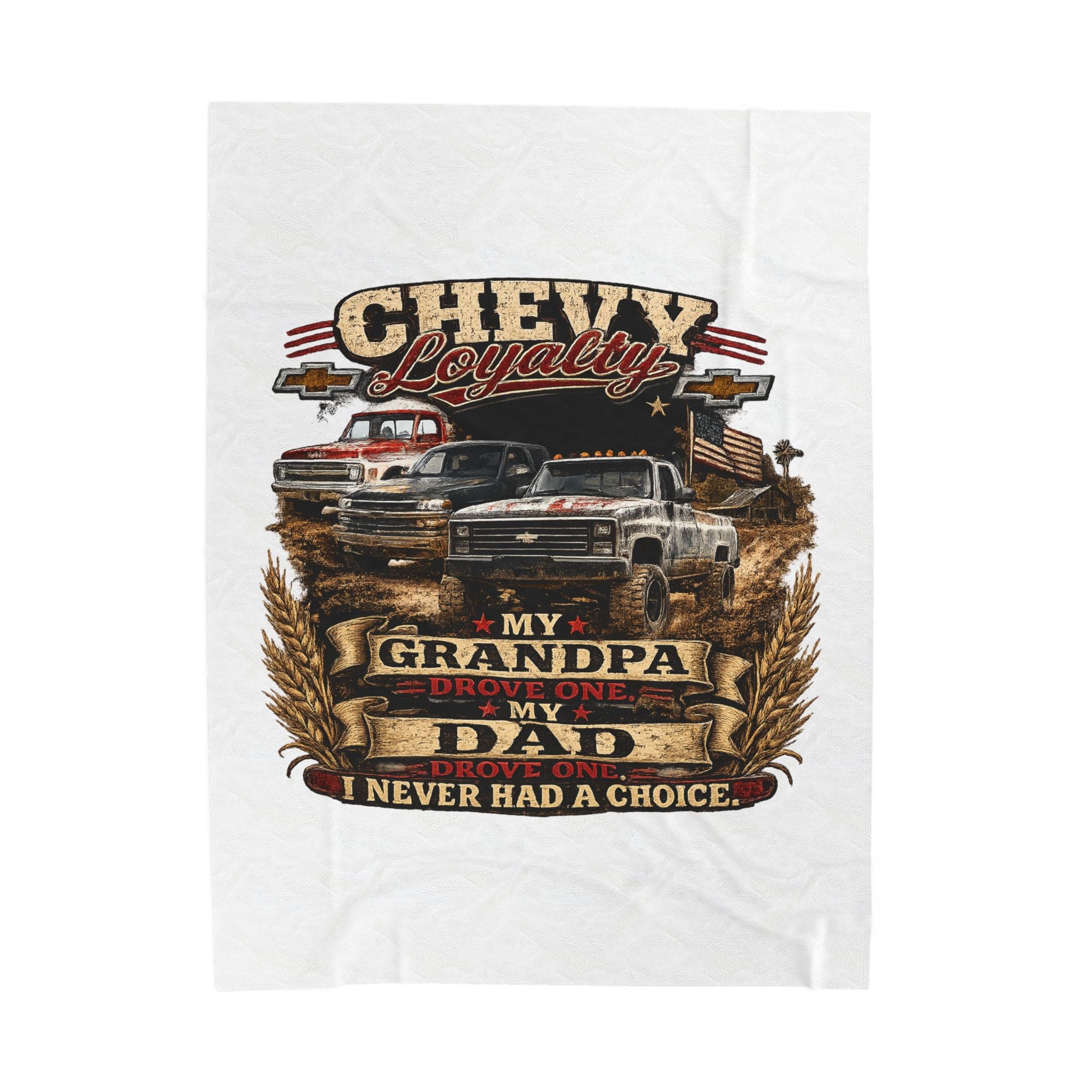 Chevy Loyalty Velveteen Plush Blanket — "My Grandpa Drove One, My Dad Drove One, I Never Had a Choice" Truck Throw