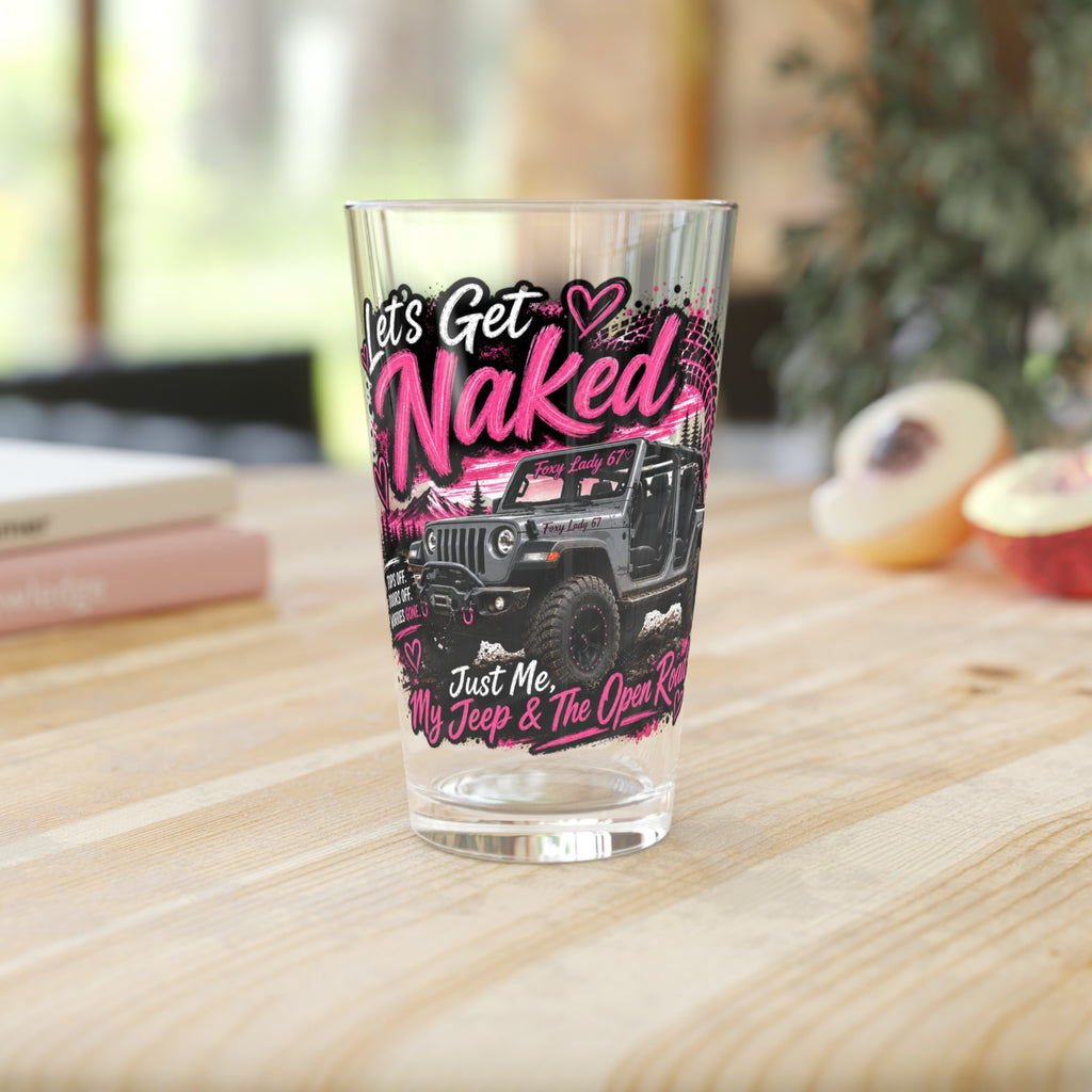 "Let's Get Naked" Jeep & Open Roof 16oz Beer Glass - Pint Glass