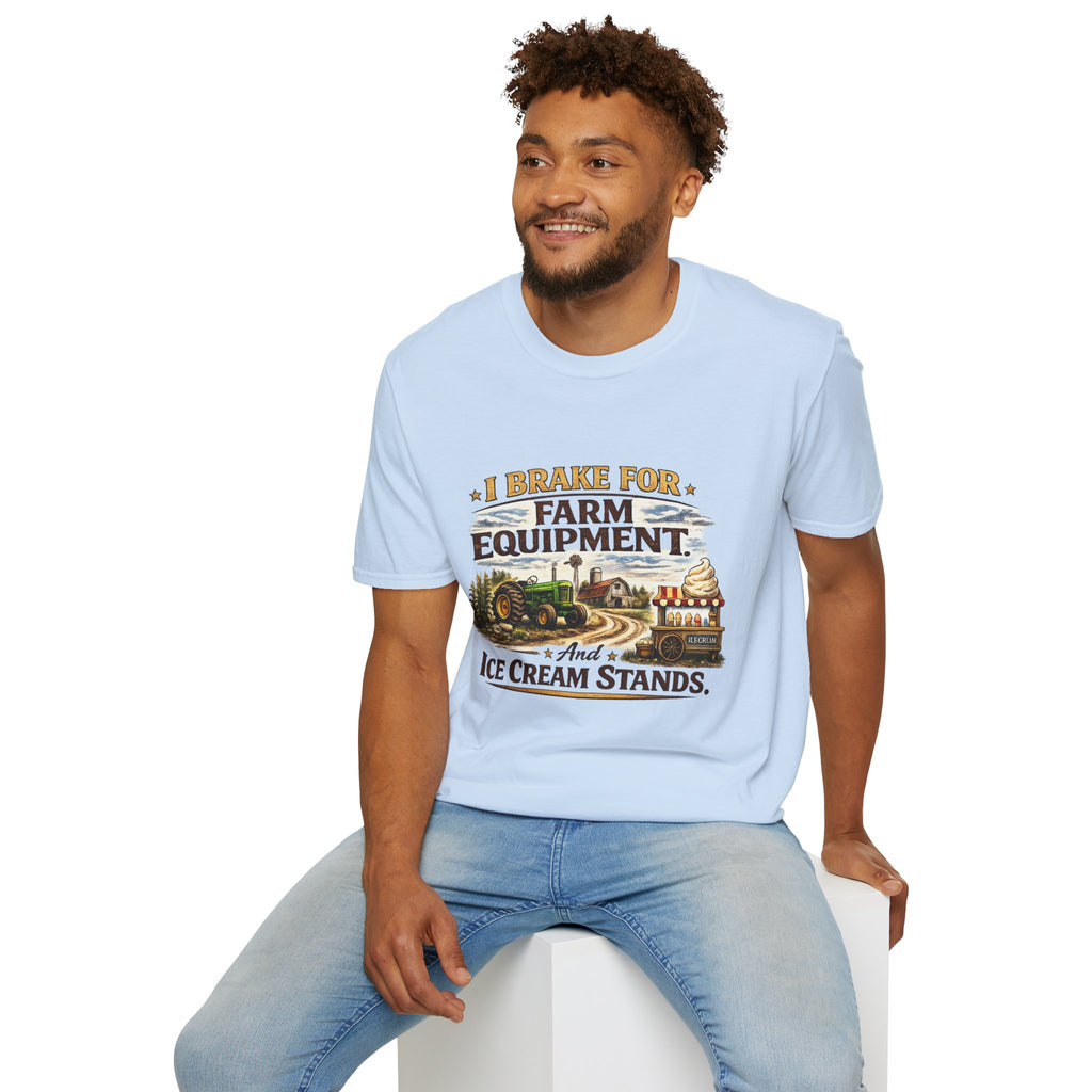 I Brake for Farm Equipment & Ice Cream Stands T-Shirt