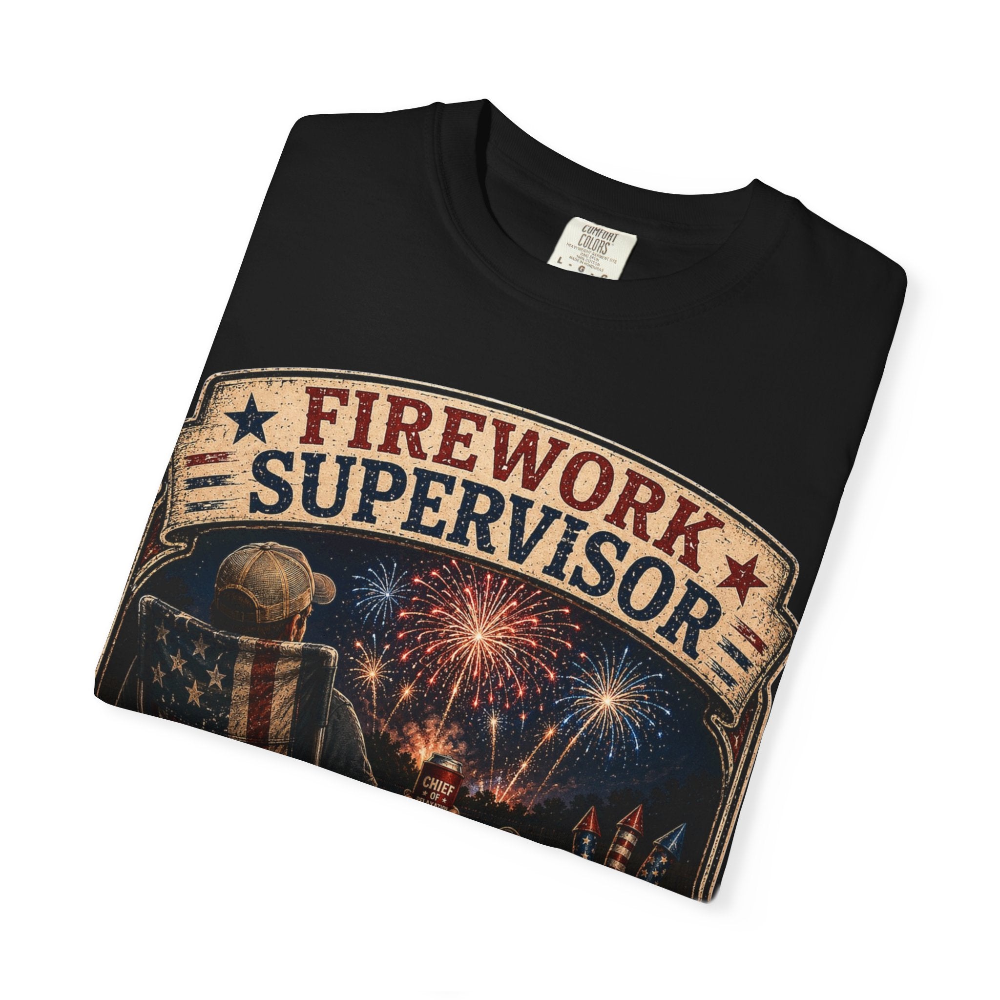 Firework Supervisor T-Shirt — “I’m Not Lighting Them, I’m Supervising” Patriotic Tee