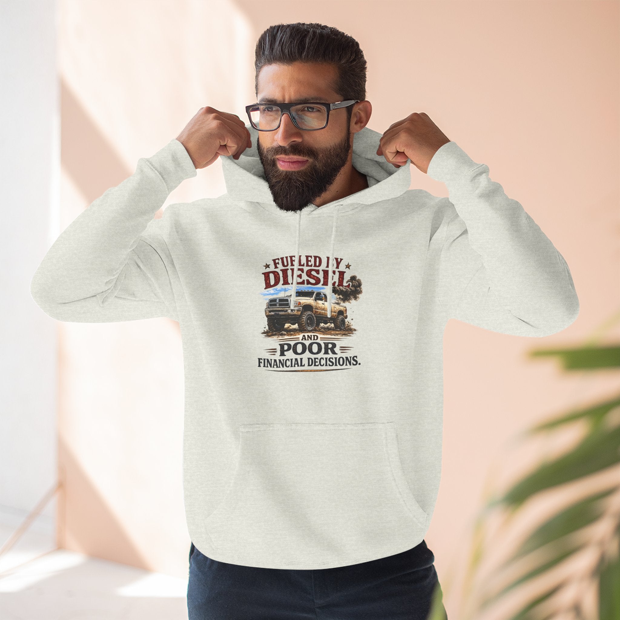 Fueled by Deisel and Poor Financial Decisions Three-Panel Fleece Hoodie