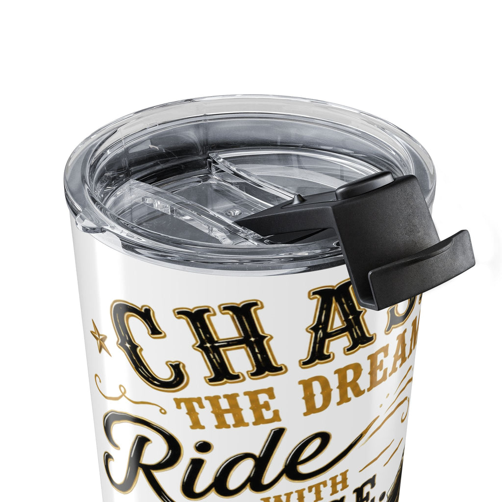 Chase the Dream Horse Gold Tumbler 20oz