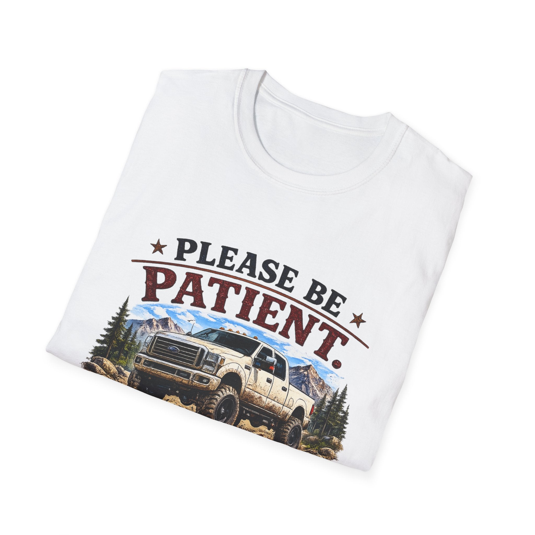 Please Be Patient Truck T-Shirt — "Please Be Patient I'm Making Up The Plan As I Go" Mountain Pickup Tee