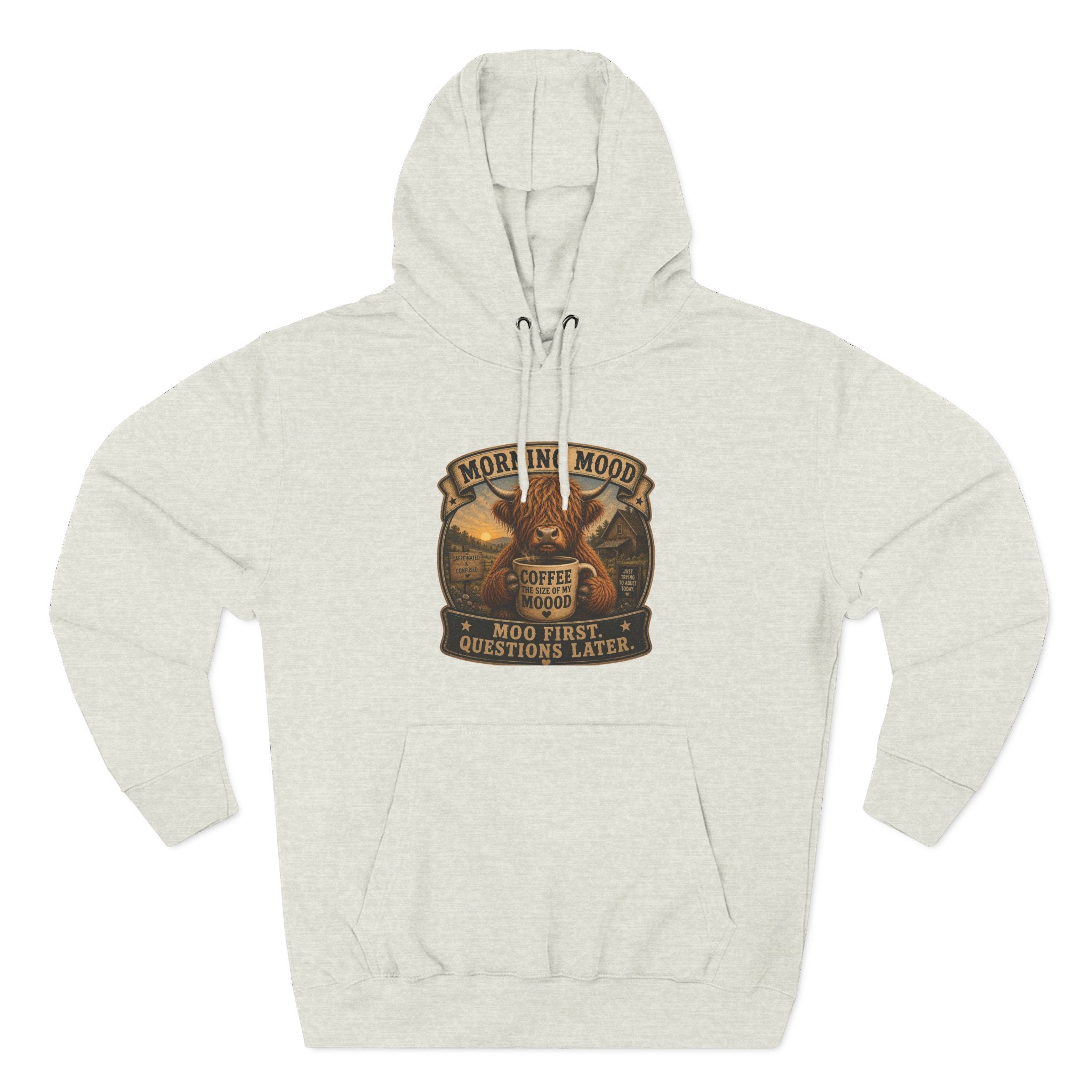 Morning Mood Moo First Questions Later Highland Cow Three-Panel Fleece Hoodie