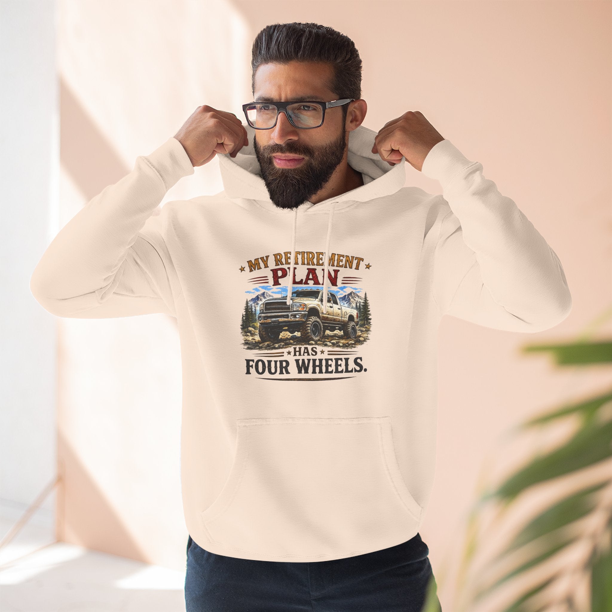 My Retirement Plan Has Four Wheels Truck Three-Panel Fleece Hoodie