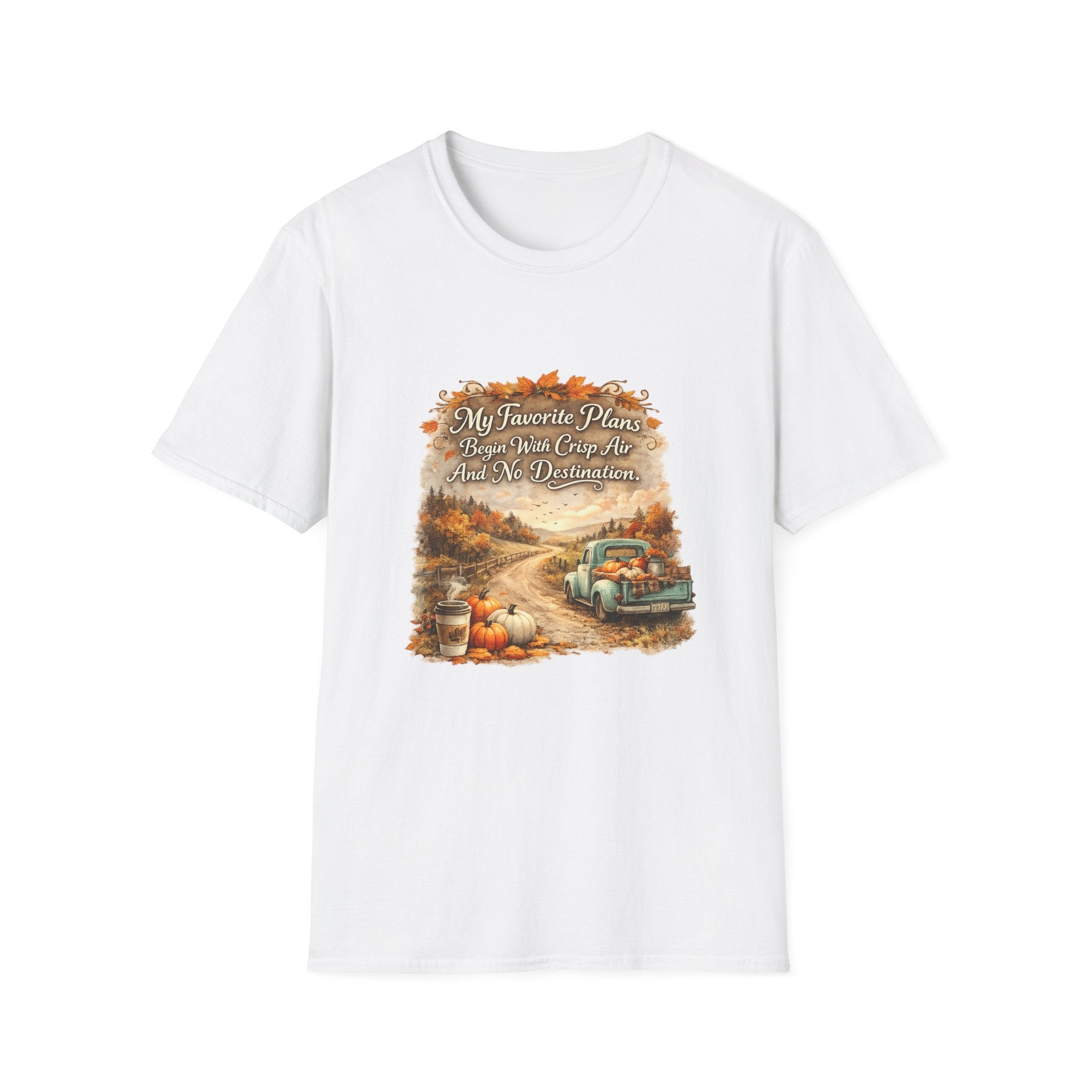 “My Favorite Plans Begin With Crisp Air And No Destination” Vintage Autumn Tee — Fall Roadtrip T-Shirt