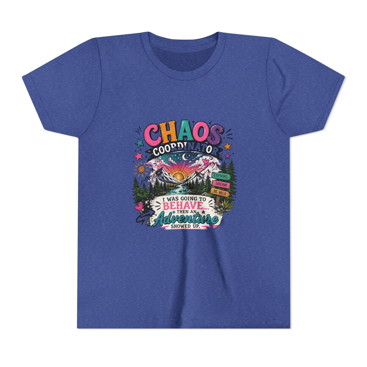 Chaos Coordinator Kids T-Shirt – I Was Going To Behave But Then Adventure Showed Up Graphic Tee