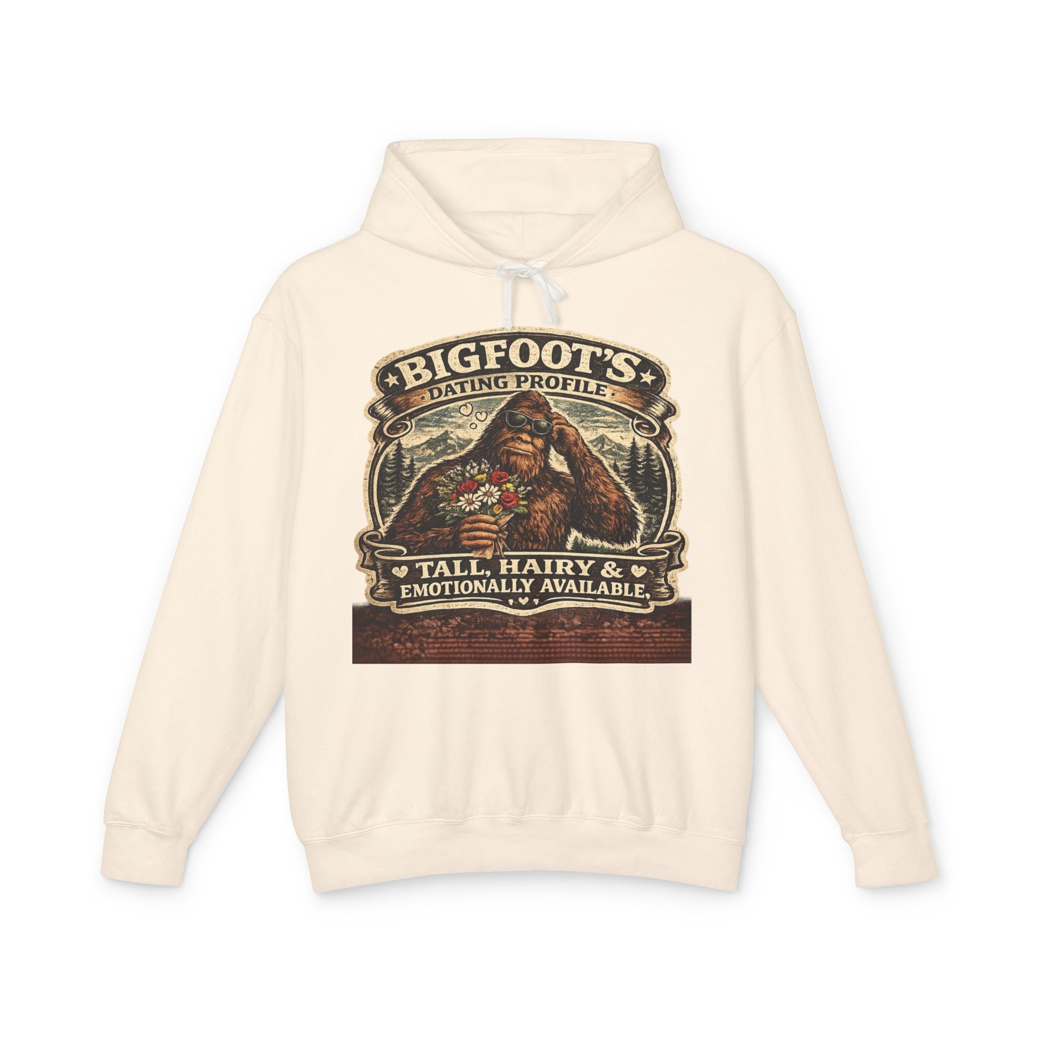 Bigfoot's Dating Profile Tall Hairy & Emotionally Available Hooded Sweatshirt