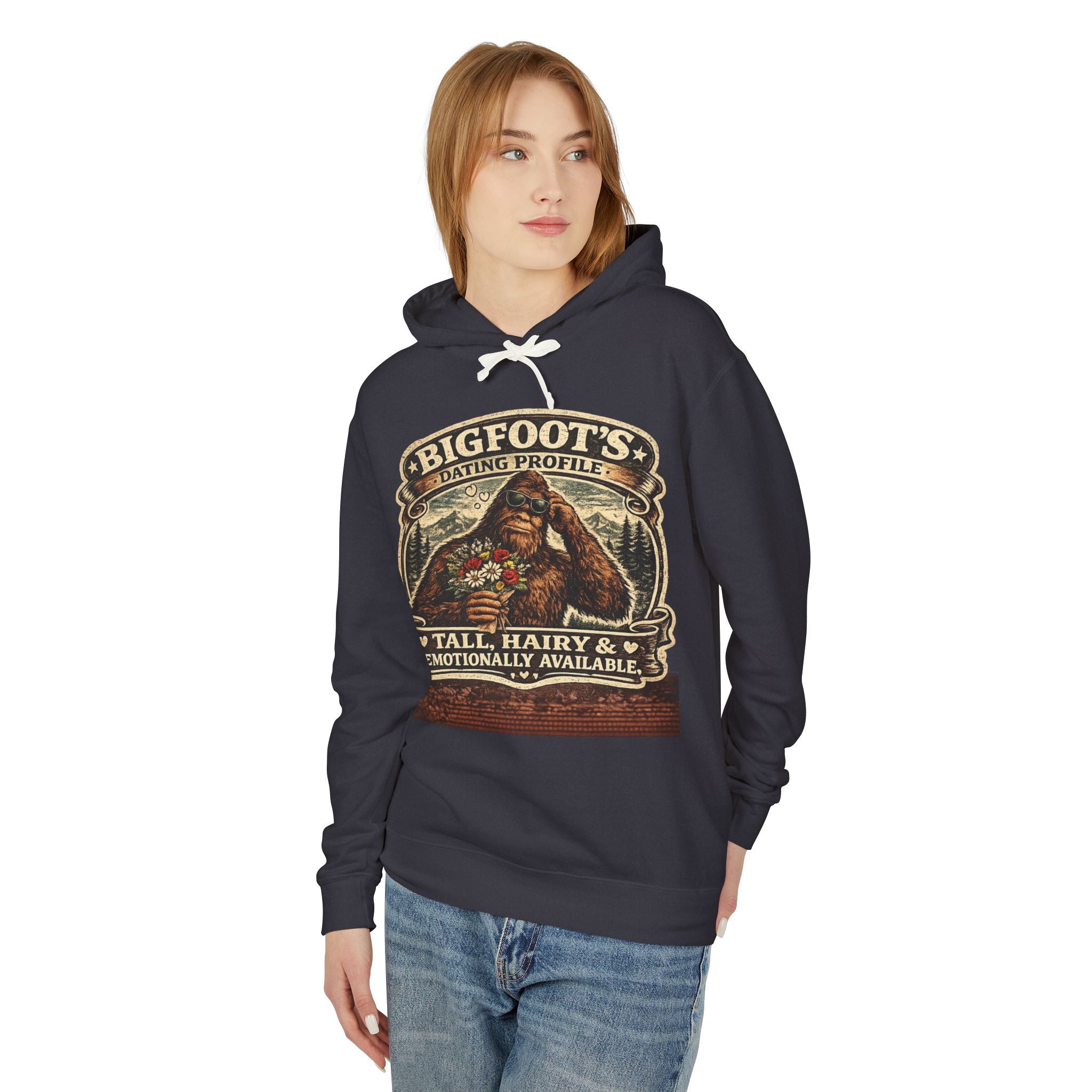 Bigfoot's Dating Profile Tall Hairy & Emotionally Available Hooded Sweatshirt