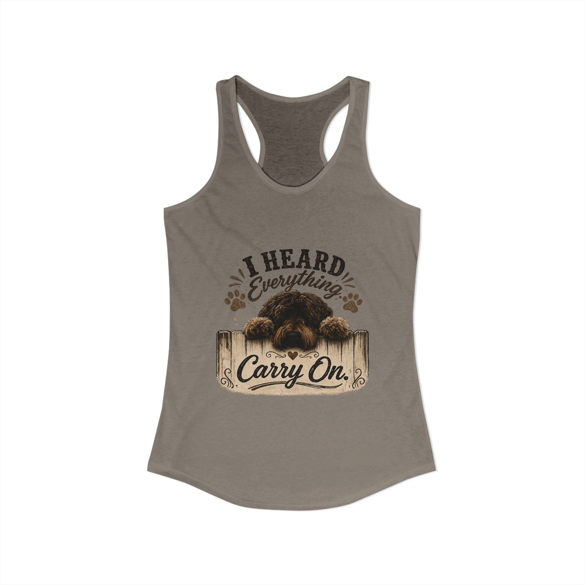 I Heard Everything Carry On Women's Ideal Racerback Tank