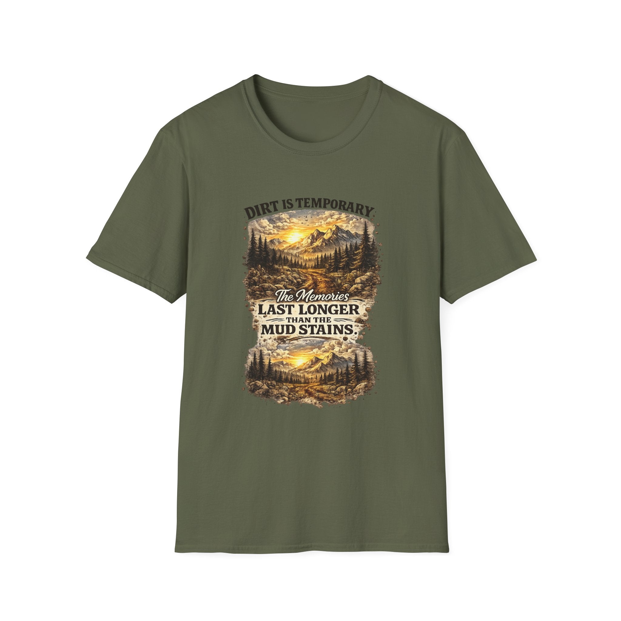 "Dirt Is Temporary, The Memories Last Longer" Outdoor Adventure Tee — T-Shirt