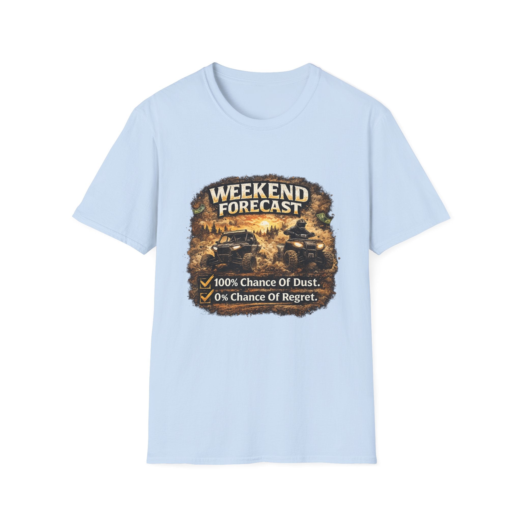 Weekend Forecast Off-Road T-Shirt — “100% Chance of Dust, 0% Chance of Regret”