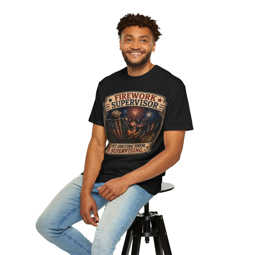 Firework Supervisor T-Shirt — “I’m Not Lighting Them, I’m Supervising” Patriotic Tee