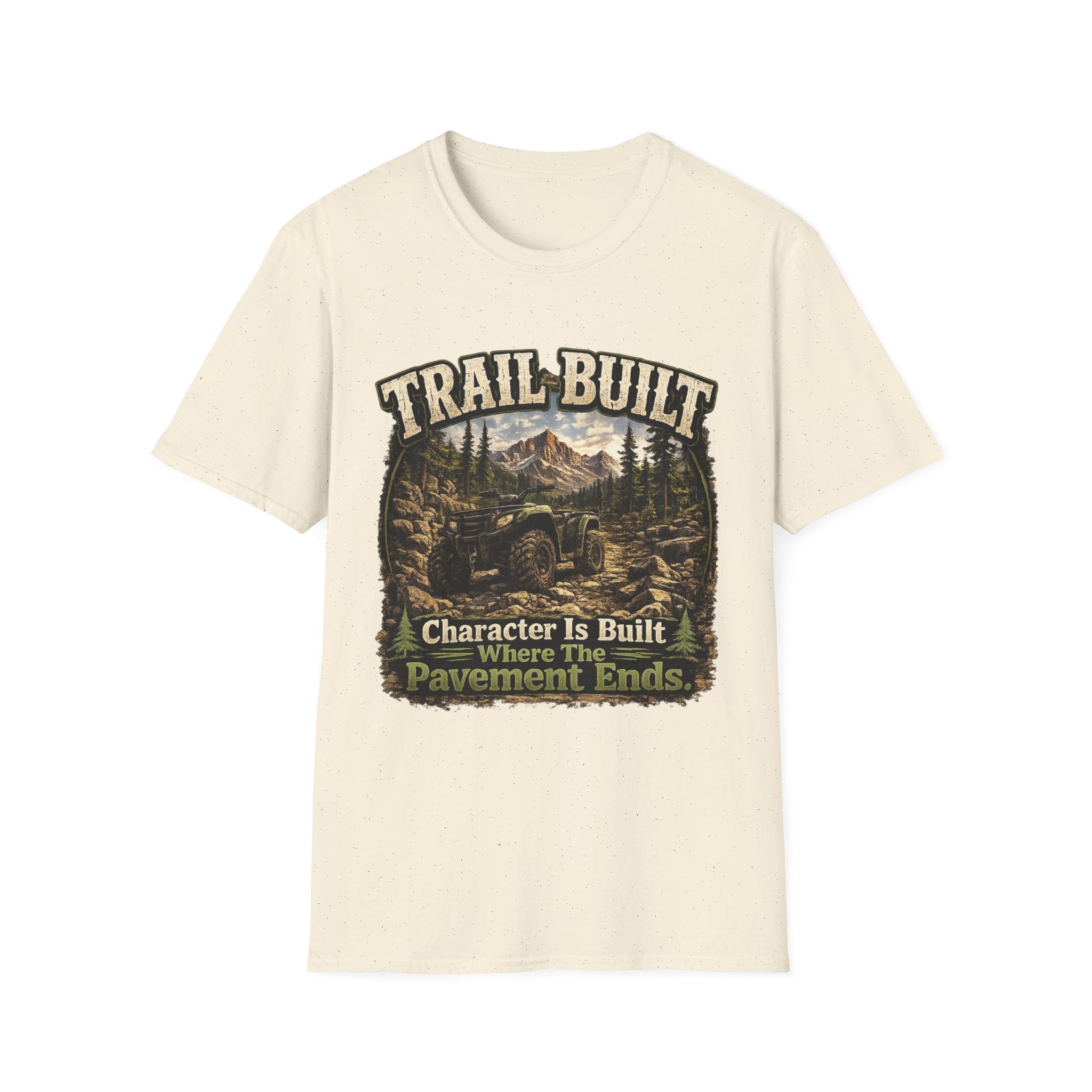 Trail-Built T-Shirt — Mountain Forest Adventure Tee ("Trail Built: Character Is Built Where The Pavement Ends")