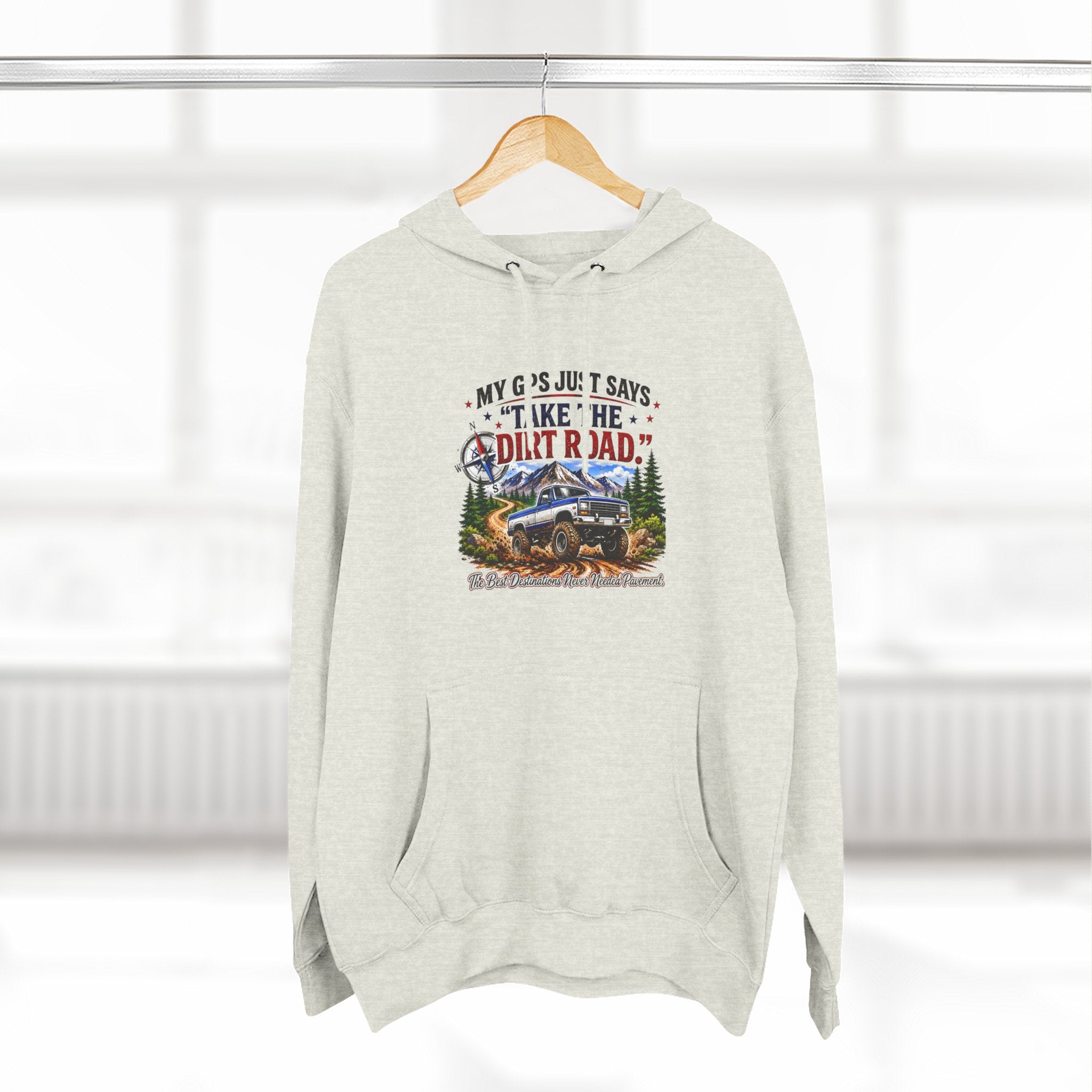 My GPS Just Says Take the Dirt Road Truck Three-Panel Fleece Hoodie