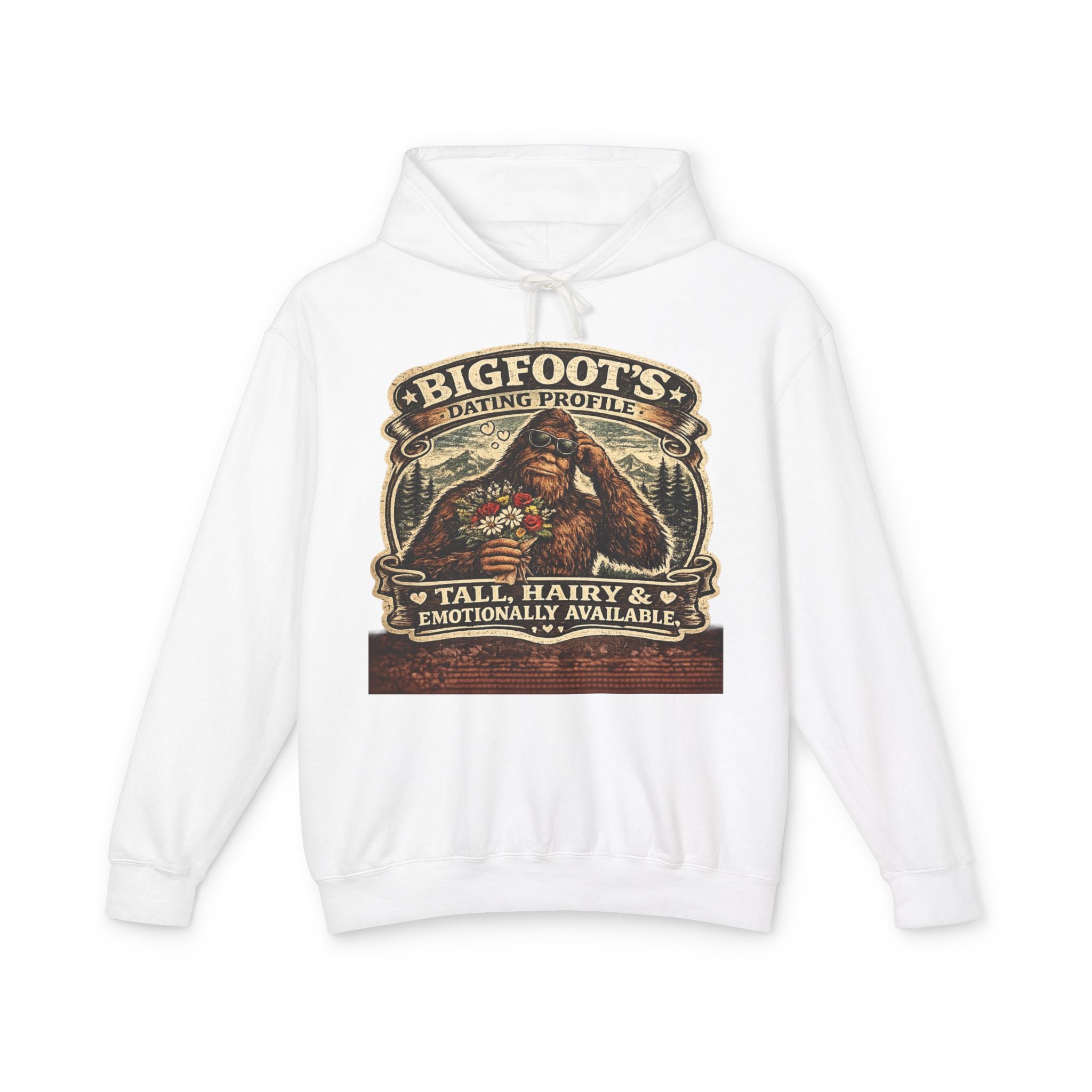 Bigfoot's Dating Profile Tall Hairy & Emotionally Available Hooded Sweatshirt