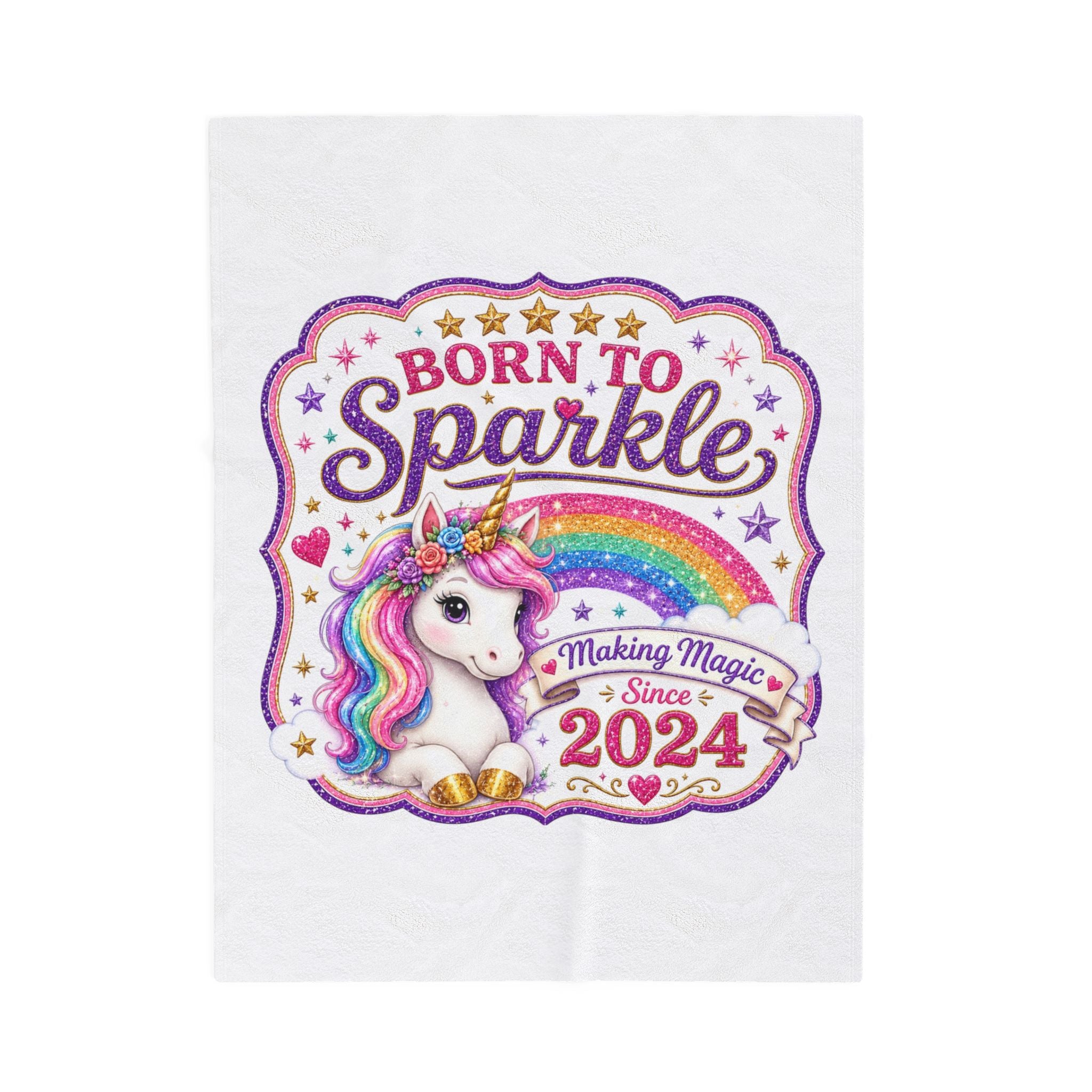 Born to Sparkle Unicorn Plush Blanket — "Making Magic Since 2024" Velveteen Throw
