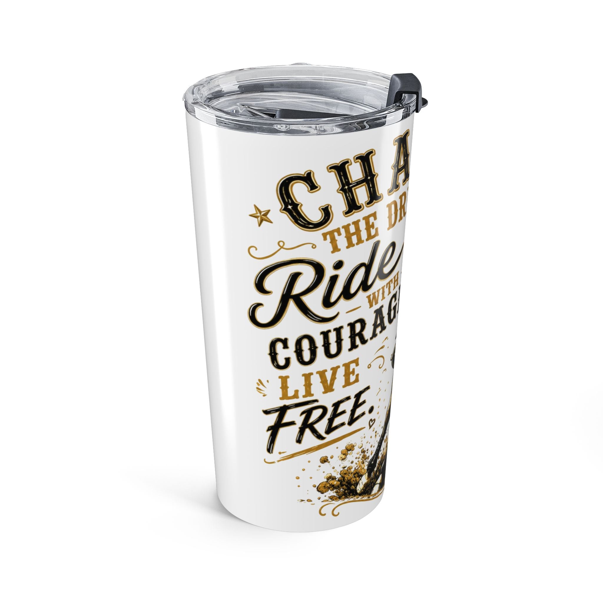 Chase the Dream Horse Gold Tumbler 20oz