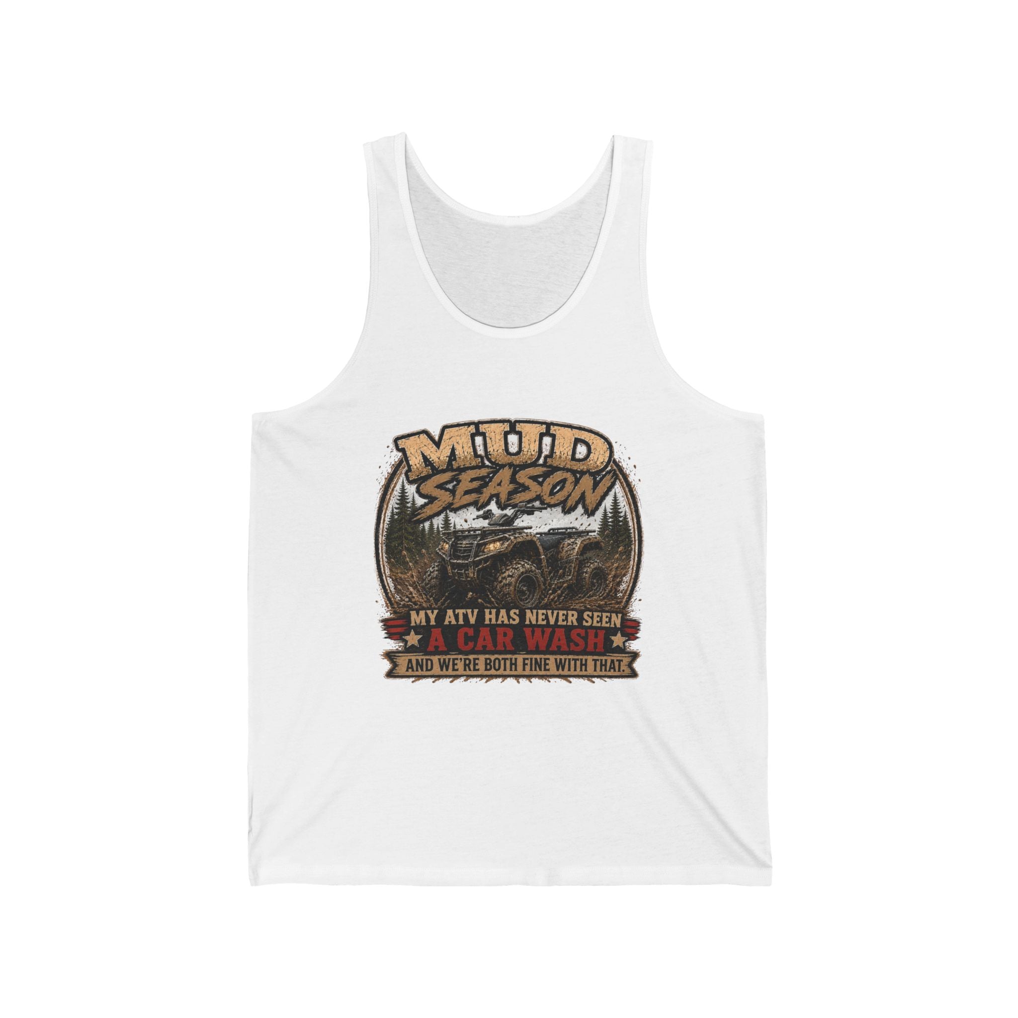 “My ATV Has Never Seen a Car Wash” Off-Road Graphic Tank — Mud Season ATV Tank Top