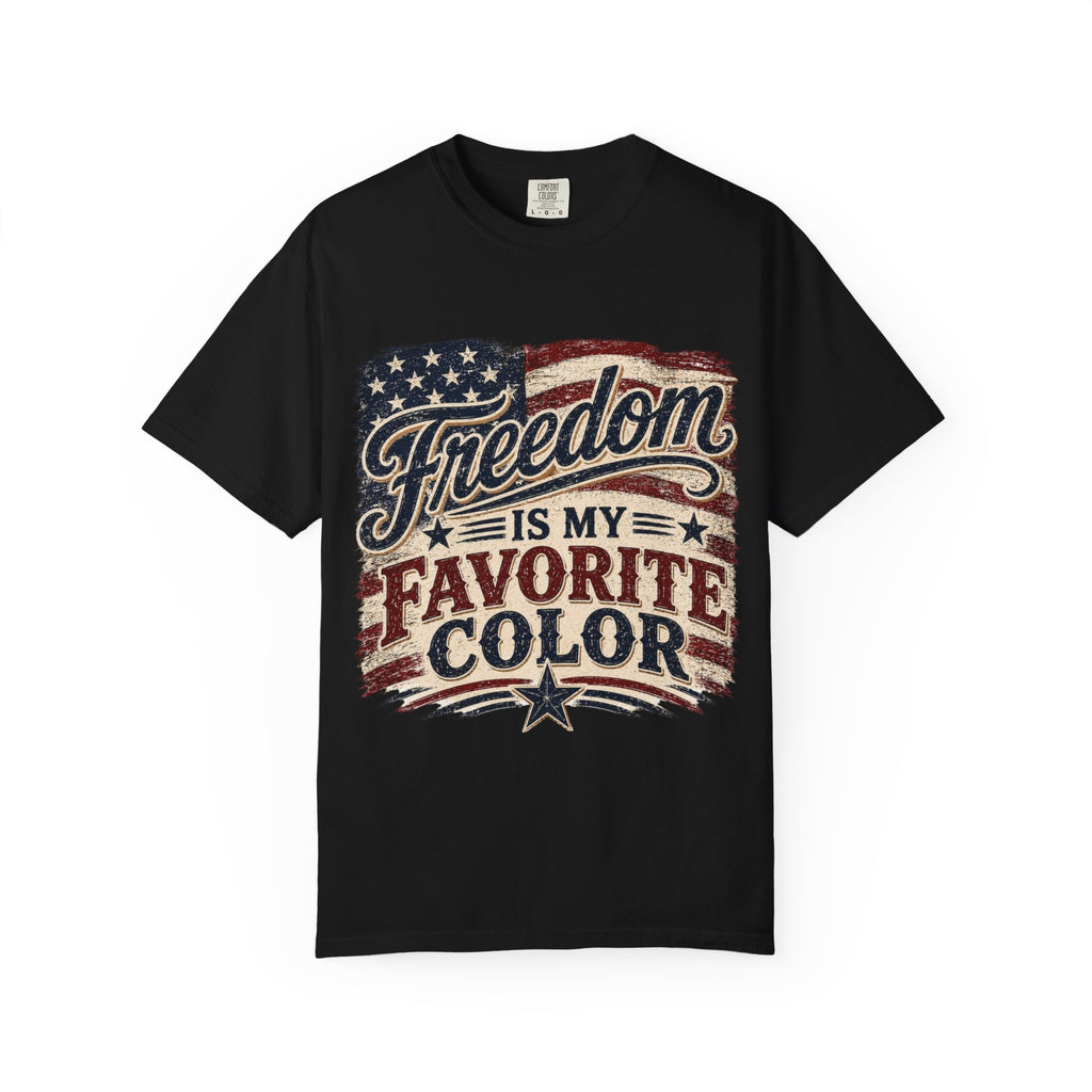 Freedom Is My Favorite Color T-Shirt — Patriotic American Flag Tee