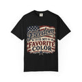 Freedom Is My Favorite Color T-Shirt — Patriotic American Flag Tee