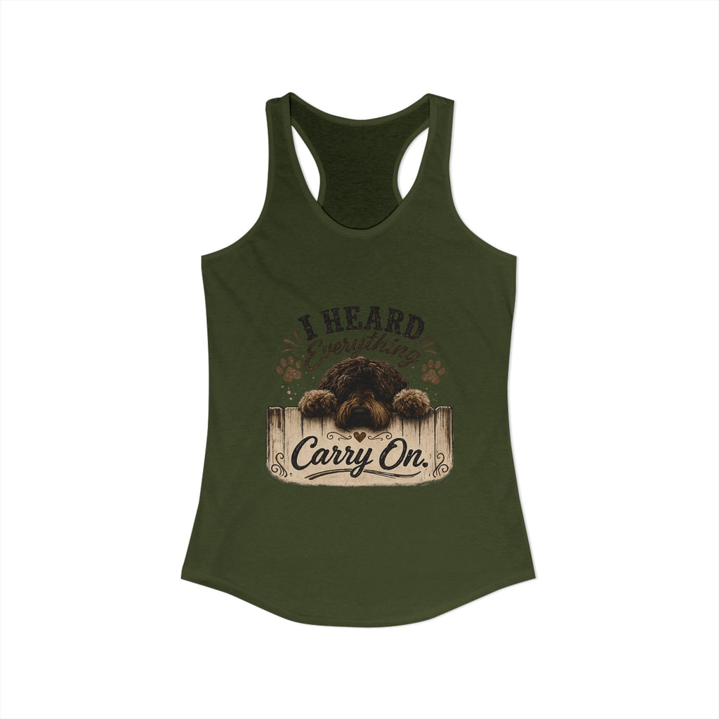 I Heard Everything Carry On Women's Ideal Racerback Tank