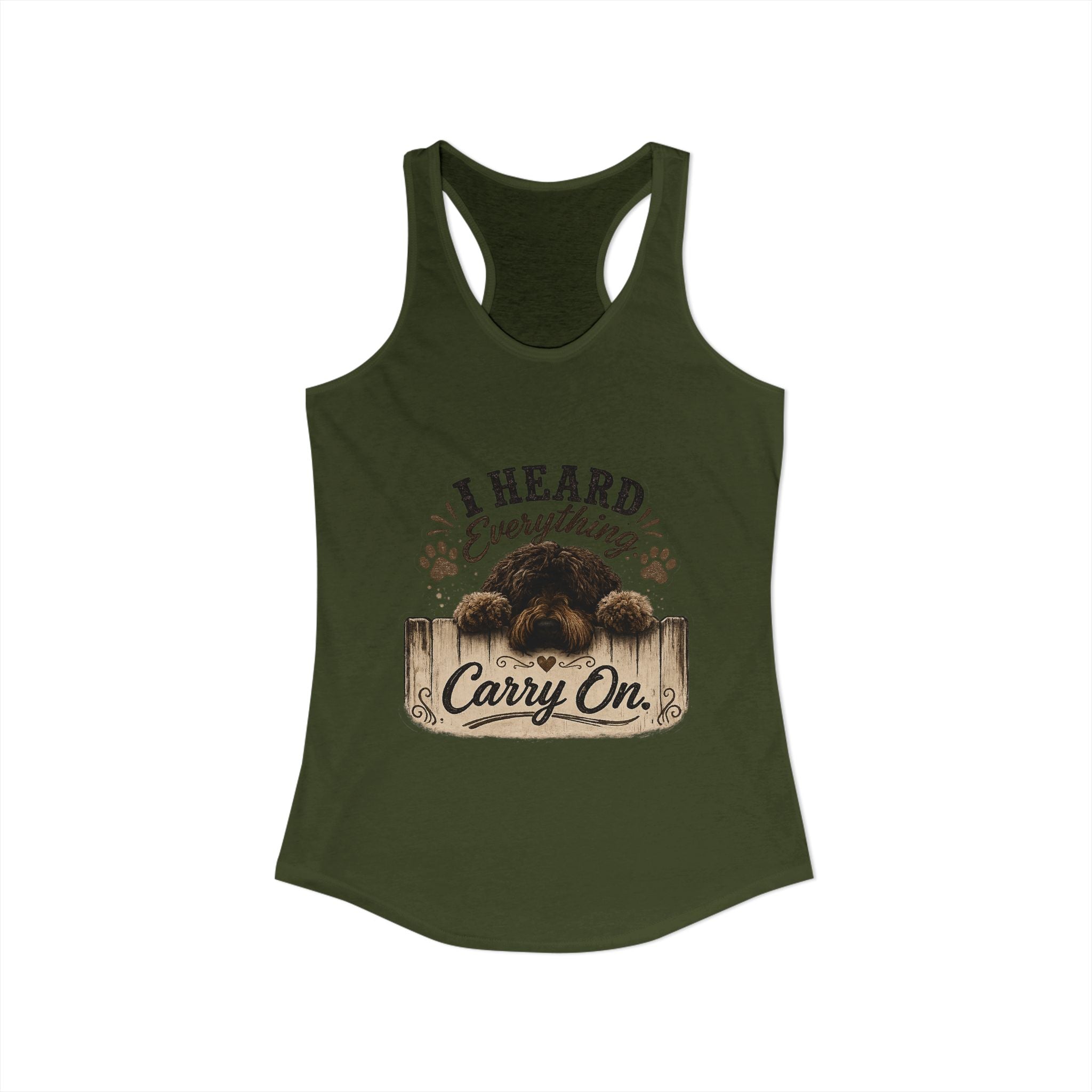 I Heard Everything Carry On Women's Ideal Racerback Tank
