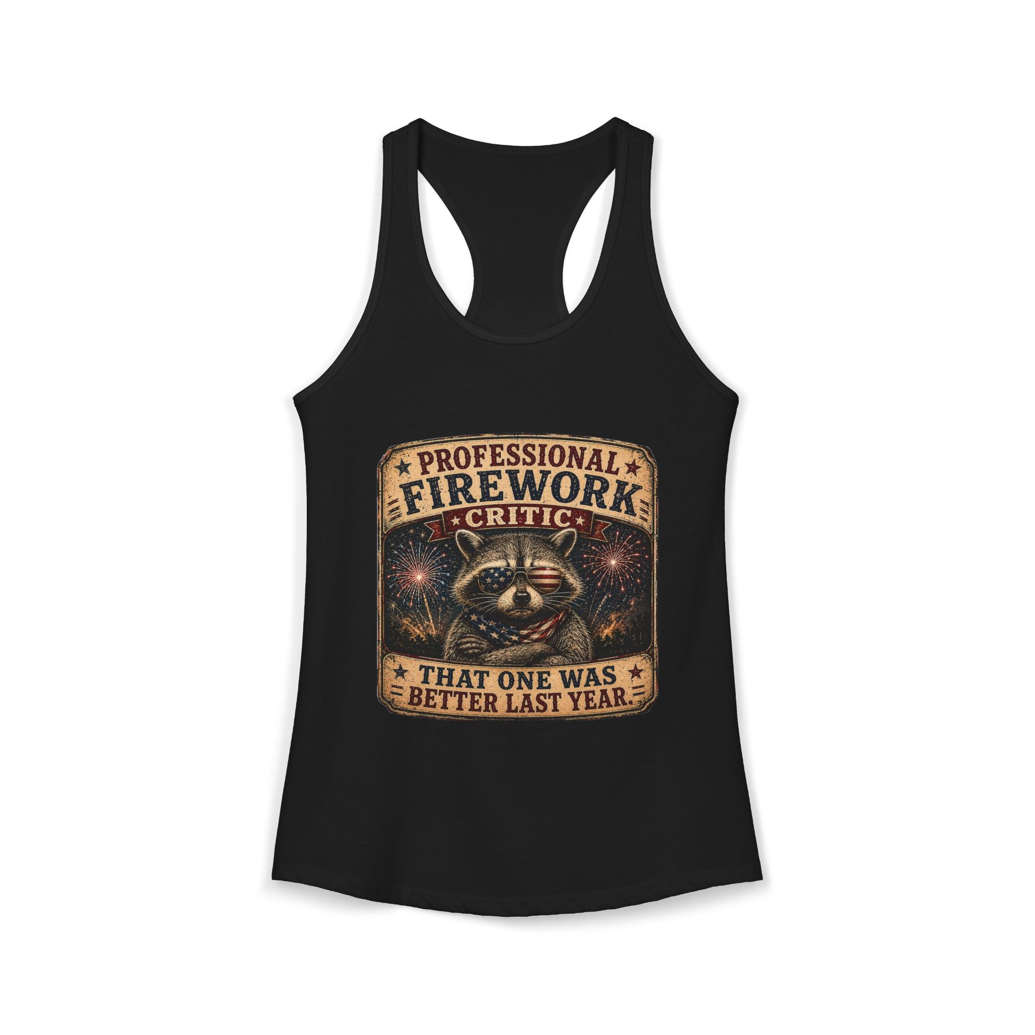 Firework Critic Women's Ideal Racerback Tank— "Professional Firework Critic: That One Was Better Last Year"