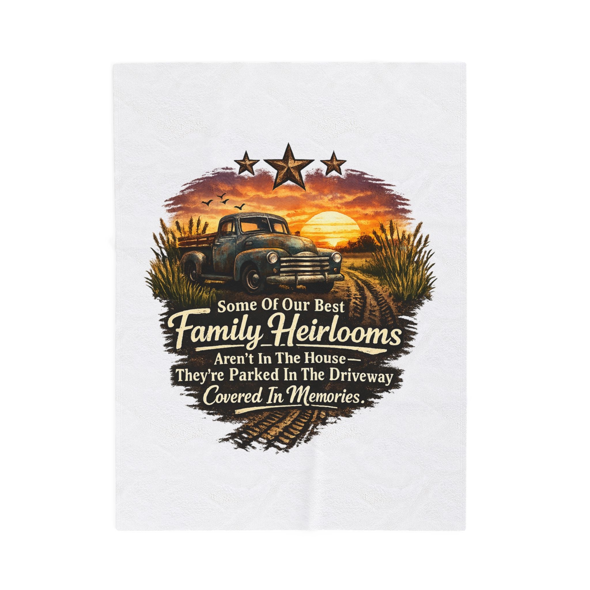 Family Heirlooms Truck Velveteen Plush Blanket — 'Some Of Our Best Family Heirlooms Aren’t In The House…They’re Parked In The [...]