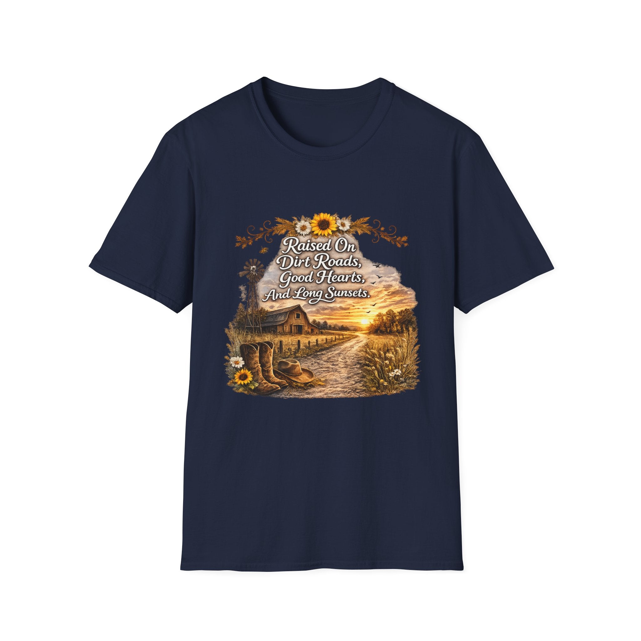 "Raised On Dirt Roads, Good Hearts, And Long Sunsets" Rustic Country Tee — T-Shirt