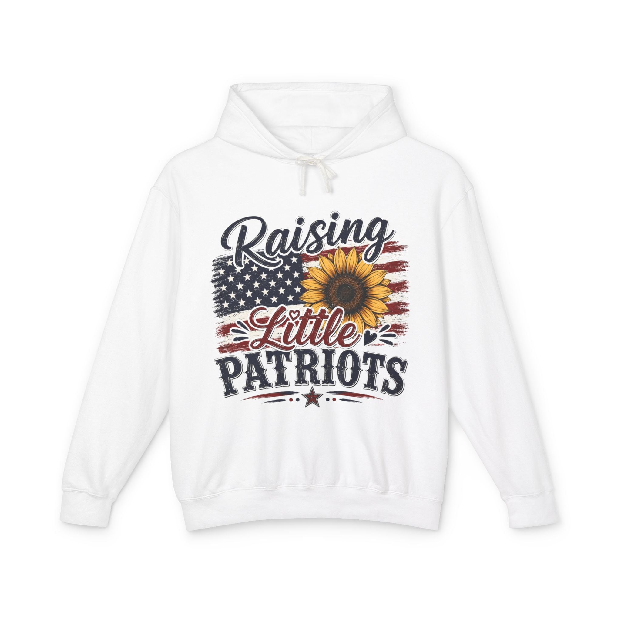 Raising Little Patriots 4th of July Hoodie — Patriotic Independence Day Sweatshirt