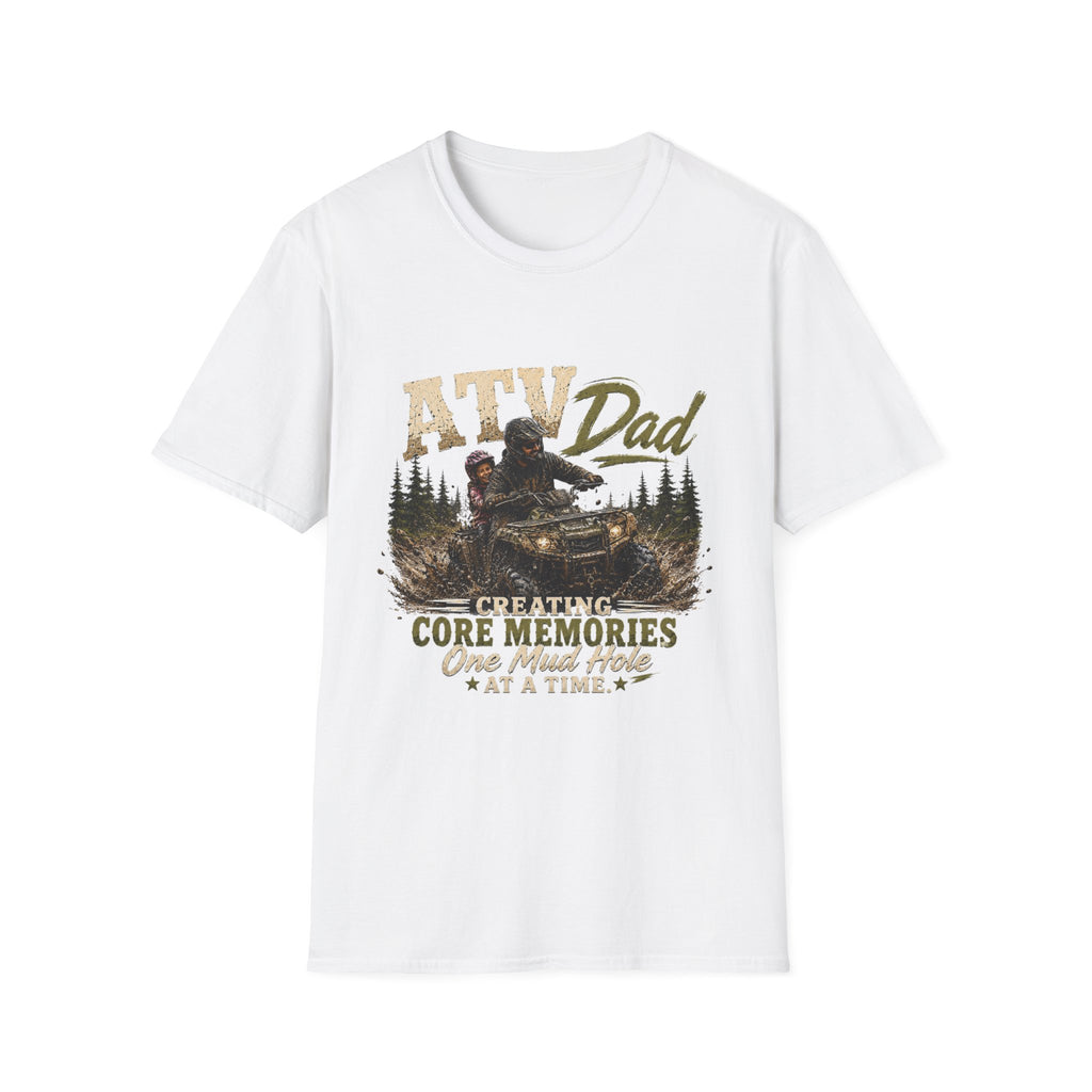 ATV Dad T-Shirt – "Creating Core Memories One Mud Hole at a Time" Outdoor Riding Tee