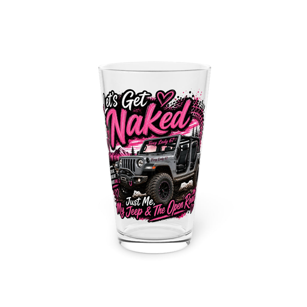 "Let's Get Naked" Jeep & Open Roof 16oz Beer Glass - Pint Glass