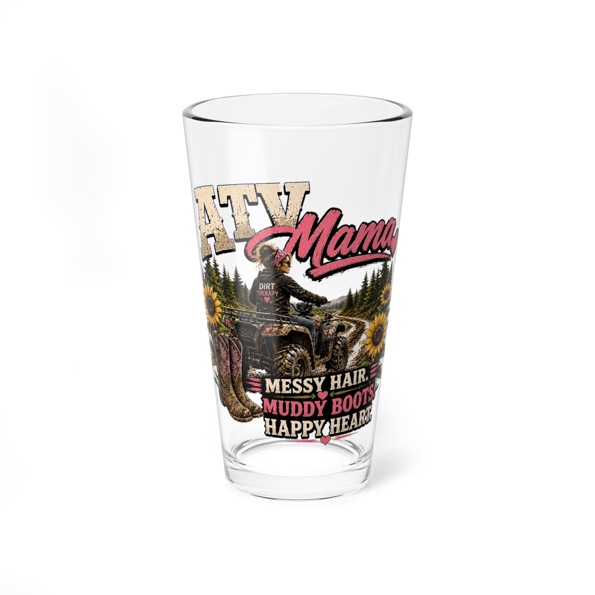 ATV Mama 16oz Mixing Glass — Messy Hair, Muddy Boots Graphic Pint