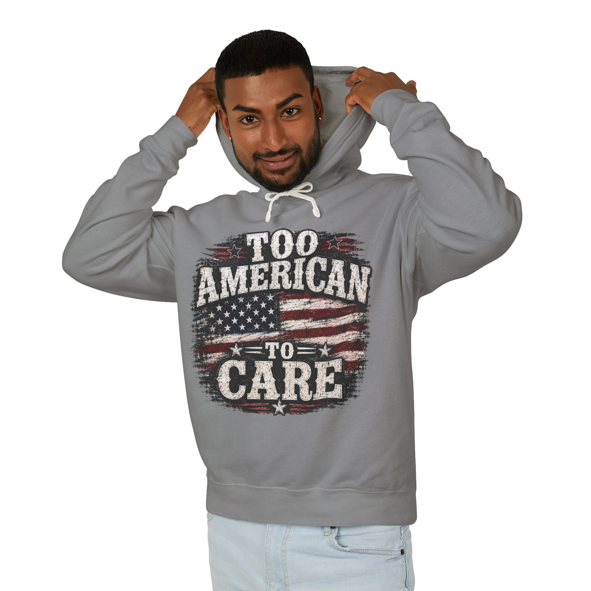 Too American to Care Hoodie — Distressed Flag Patriotic Sweatshirt