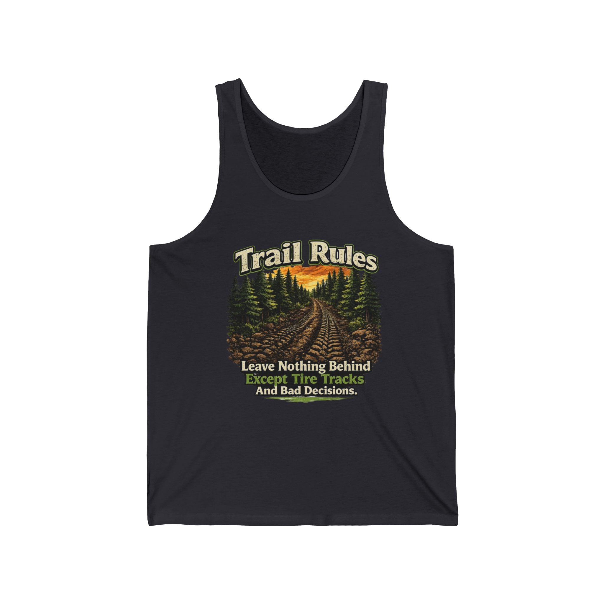 'Leave Nothing Behind Except Tire Tracks and Bad Decisions' MTB Tank – Trail Rules Tank Top