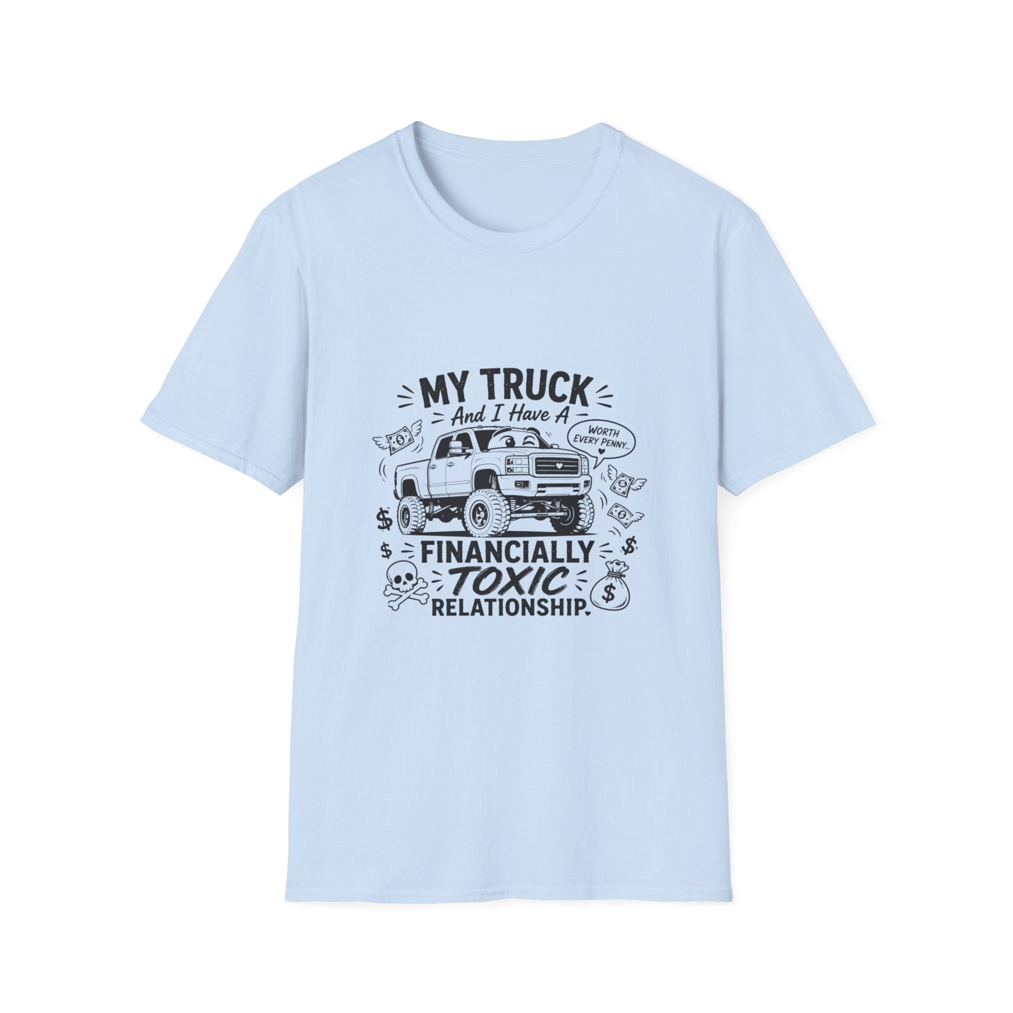 "My Truck and I Have a Financially Toxic Relationship" Casual Graphic Tee for Truck Lovers — Truck T-Shirt