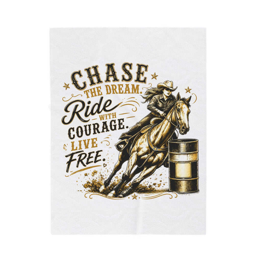"Chase the Dream. Ride with Courage. Live Free." — (Gold) Barrel Racing Velveteen Plush Blanket