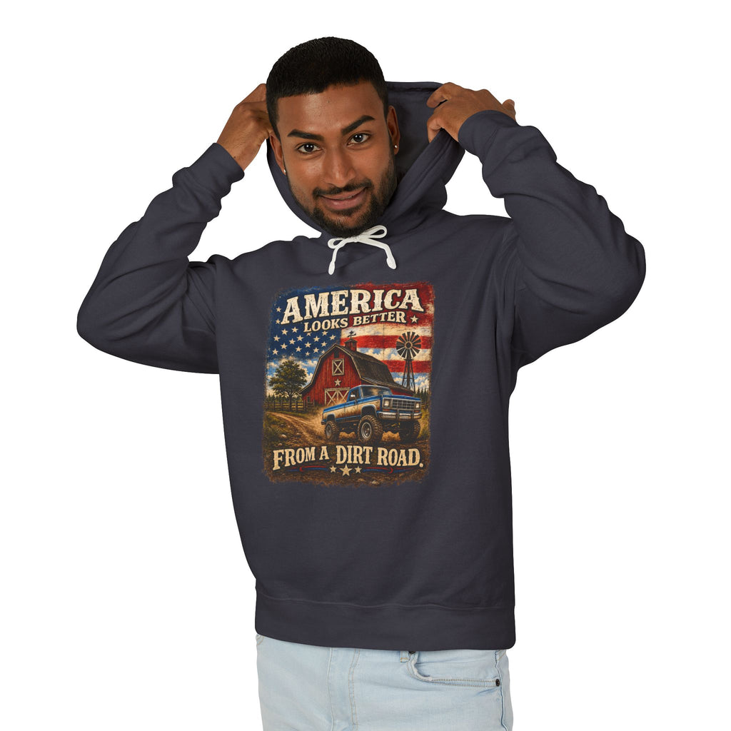 America Looks Better From a Dirt Road Hoodie